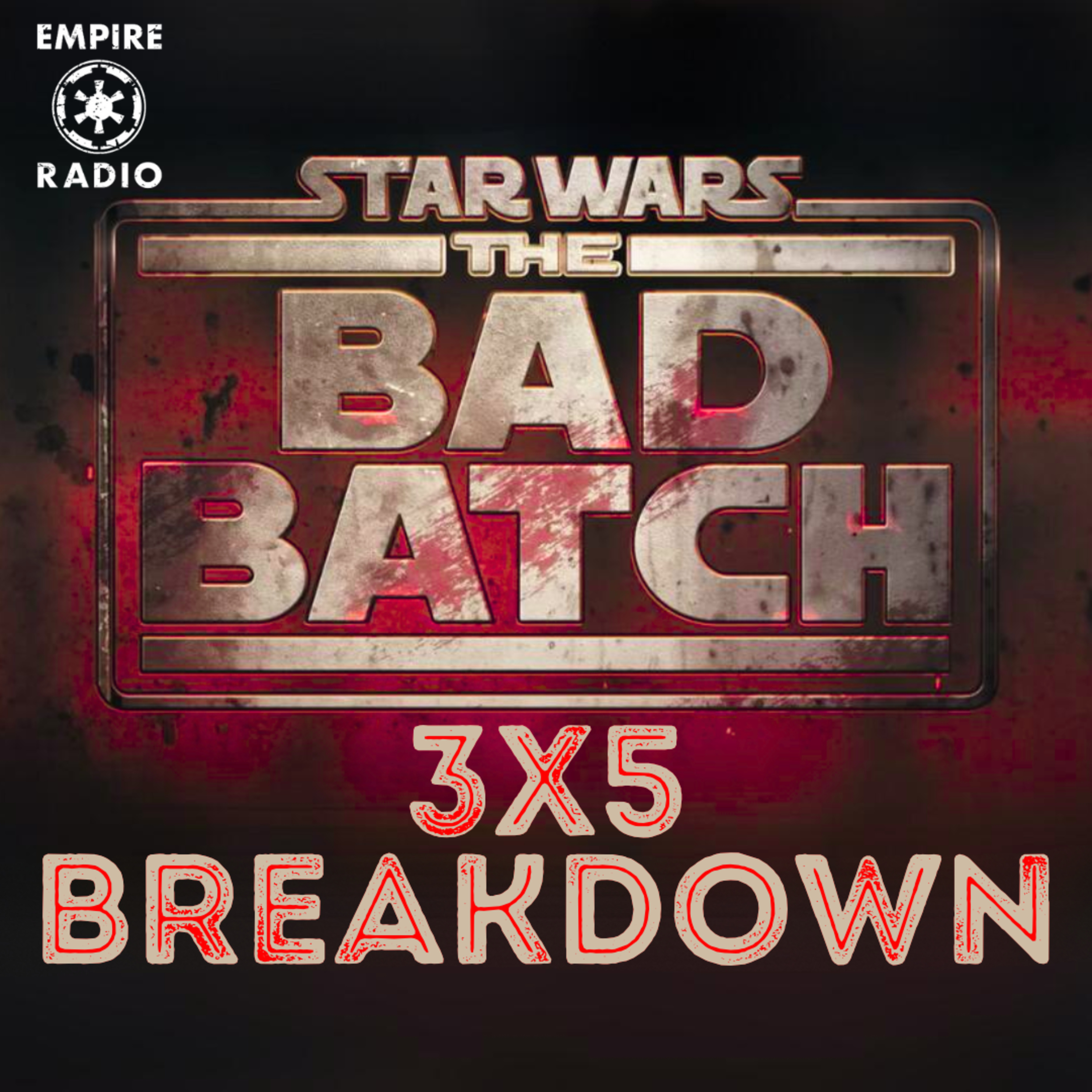 The Bad Batch: Season 3 Episode 5 (Podcast Ep. #245) episode artwork