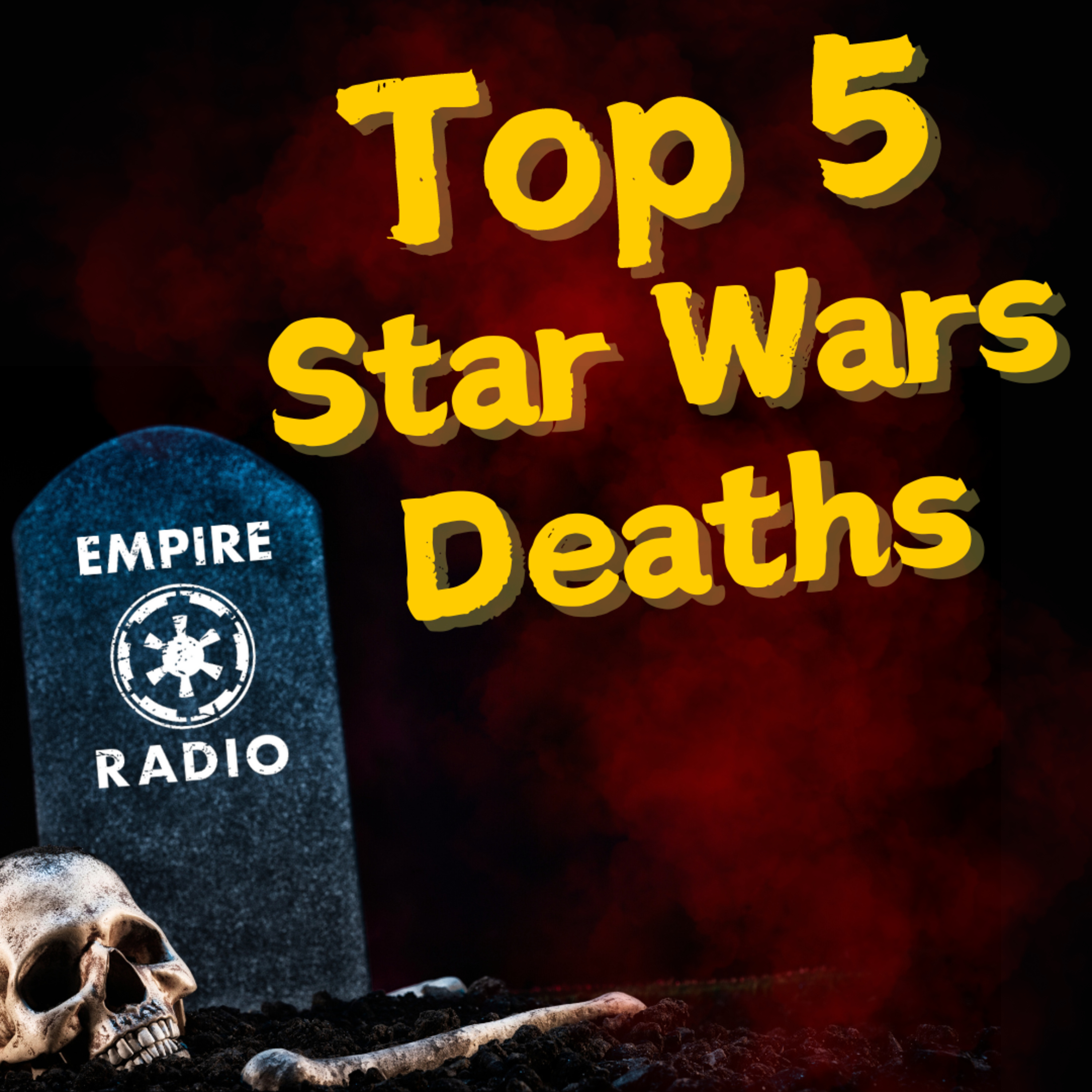 Top 5 Star Wars Deaths (Podcast Ep. #270) episode artwork