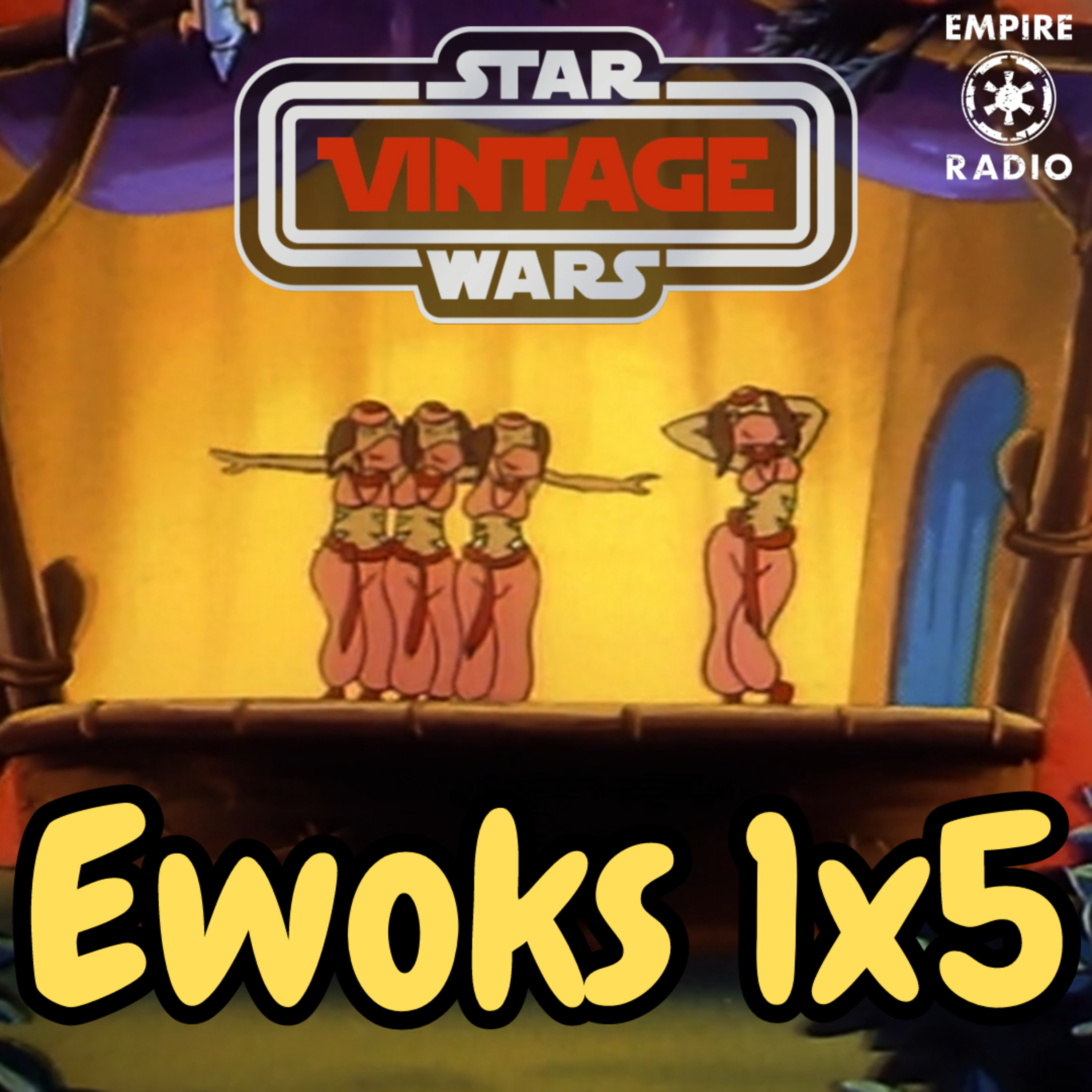 Ewoks Season 1 Episode 5 (Podcast Ep. #274) episode artwork