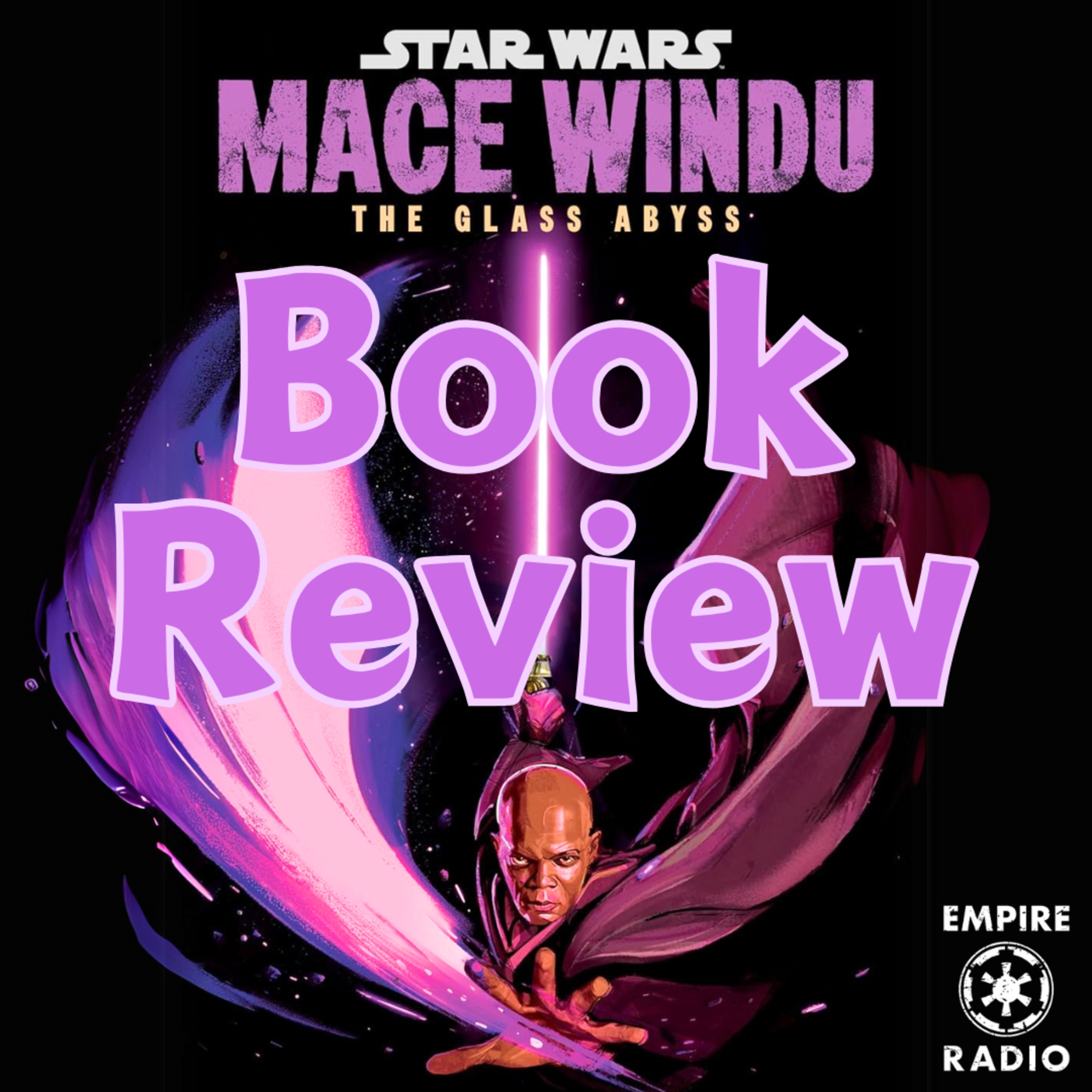 Book Review: Mace Windu - The Glass Abyss (Podcast Ep. #286) episode artwork