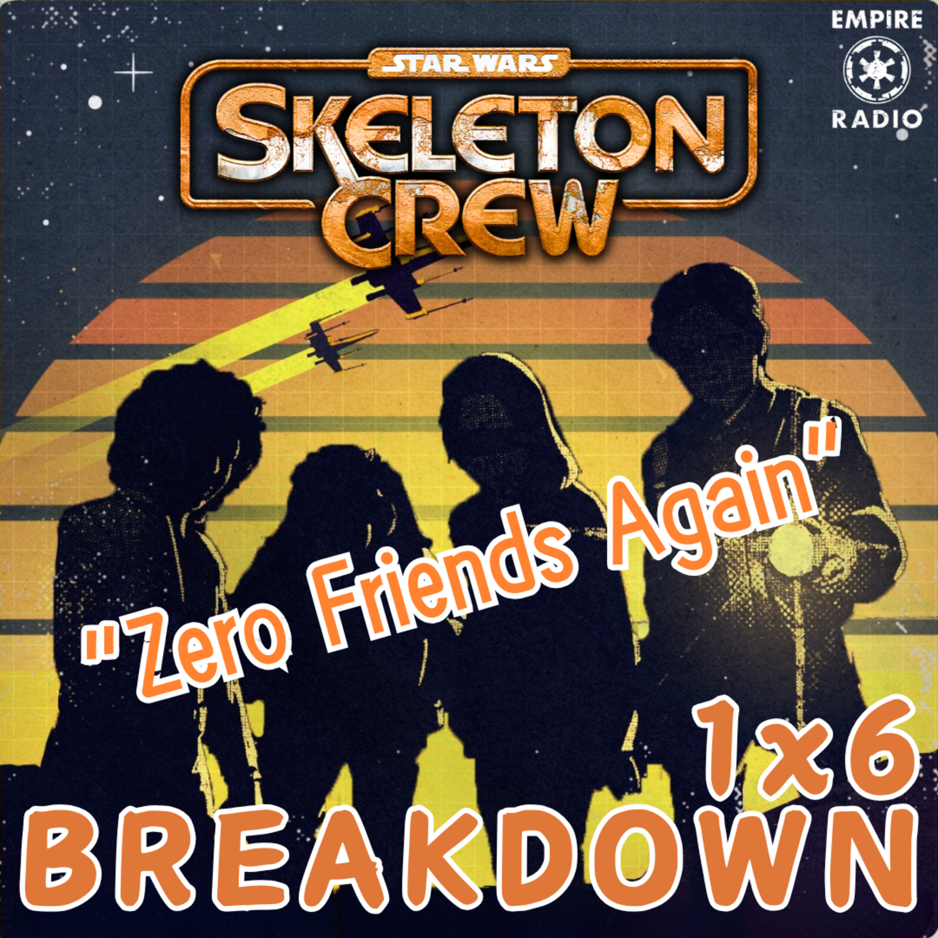 Skeleton Crew: Season 1 Episode 6 (Podcast Ep. #293) episode artwork