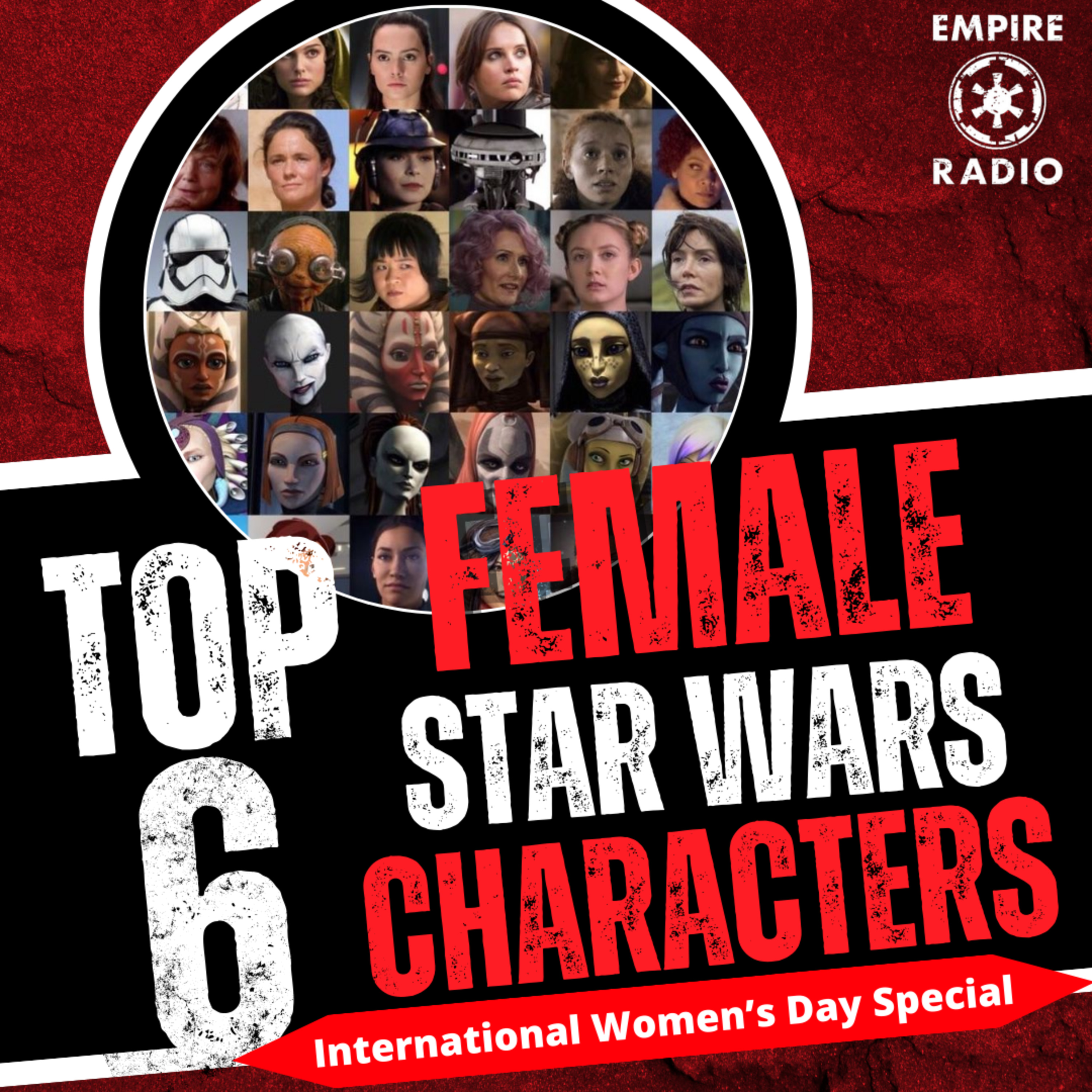 Top 6 Female Star Wars Characters (Podcast Ep. #302) [ft. Grace] episode artwork