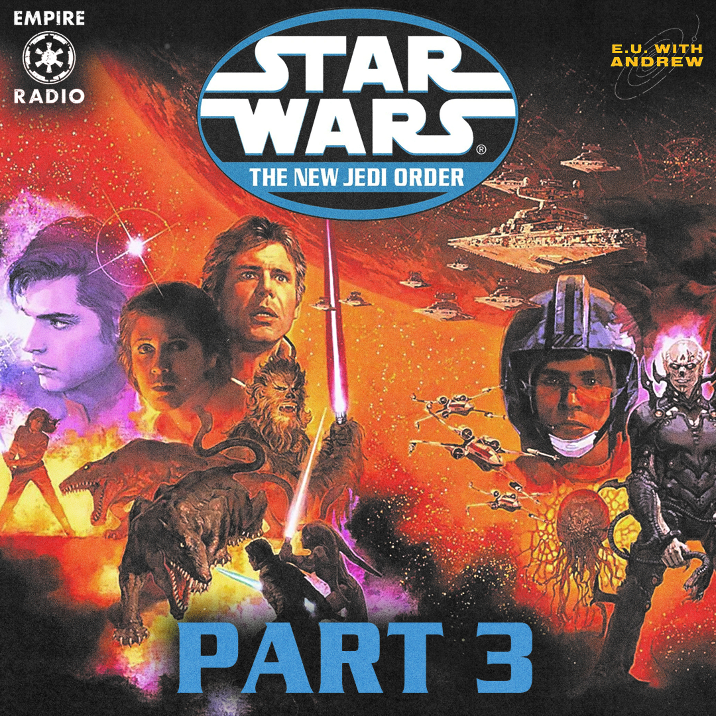 EU with Andrew #12: The New Jedi Order PART 3 (Podcast Ep. #306) episode artwork