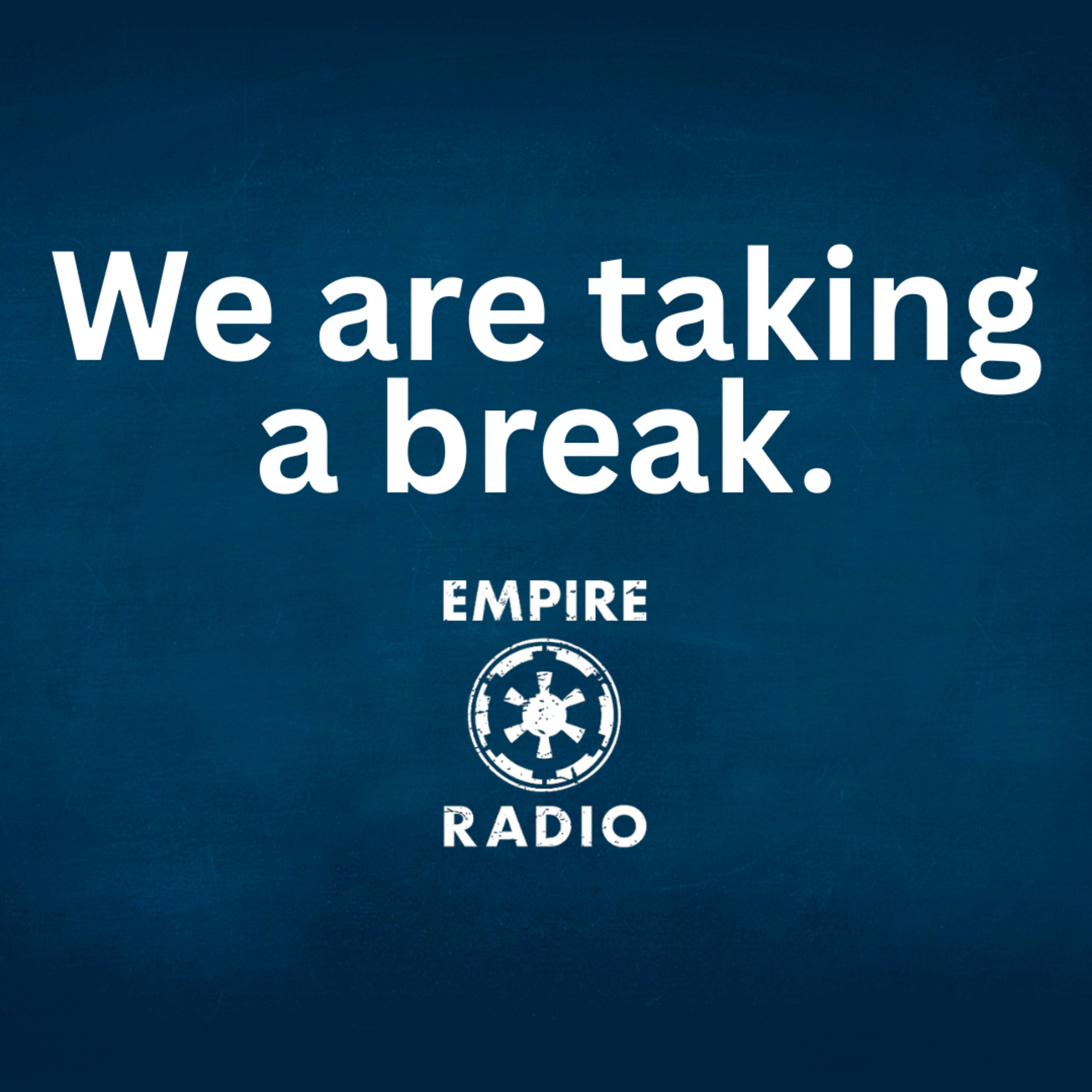 We are taking a break! episode artwork
