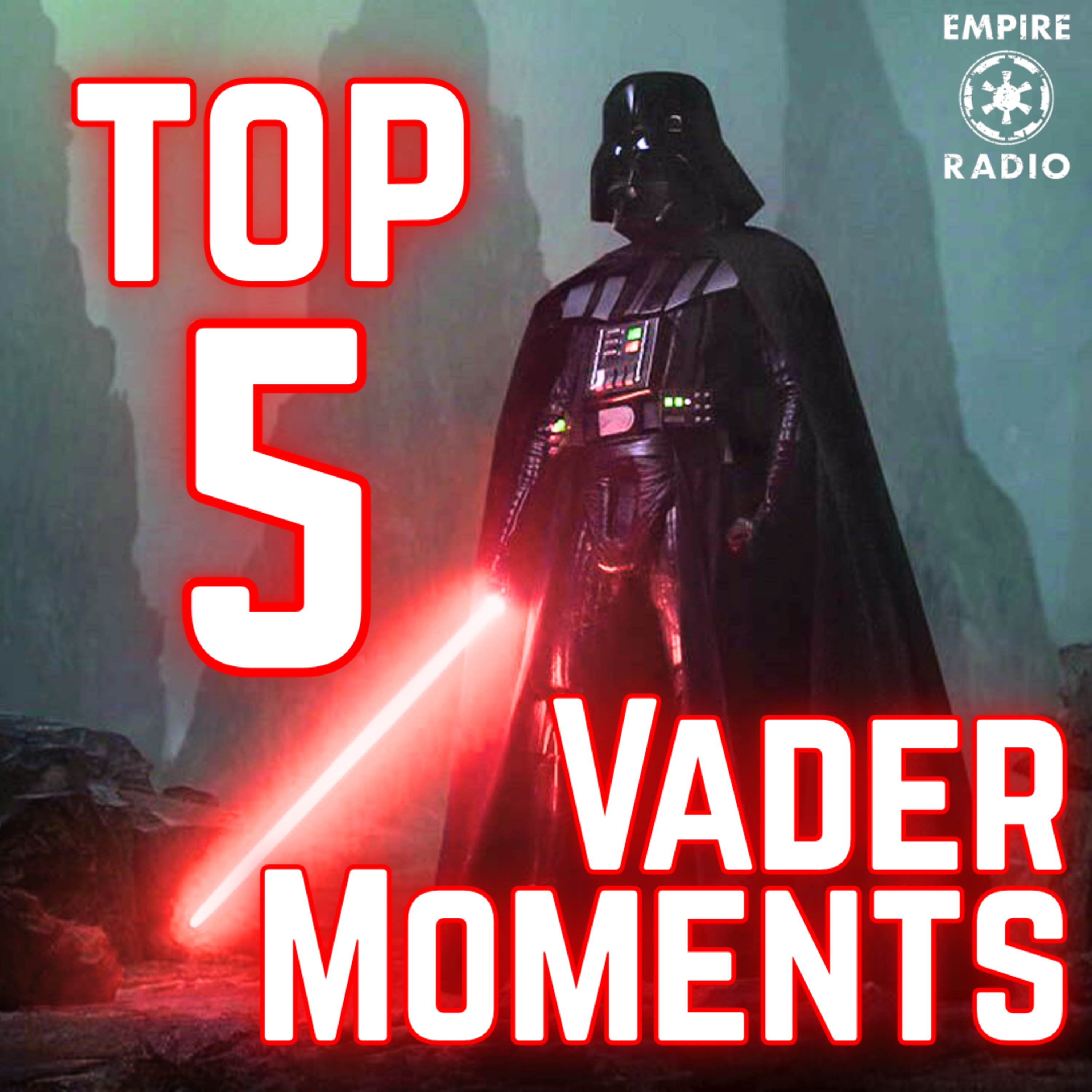 TOP 5 Vader Moments (Podcast Ep. #327) episode artwork