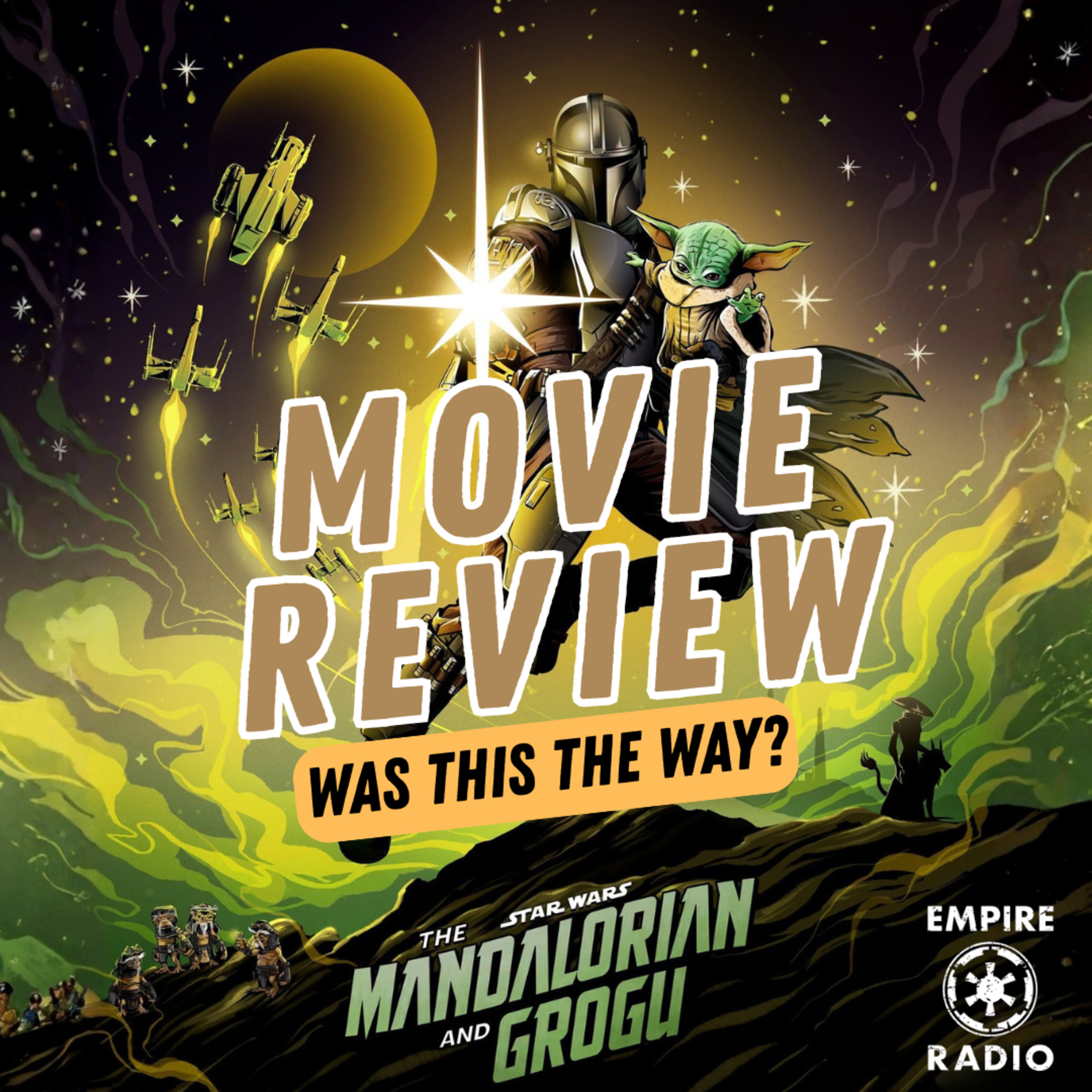 The Mandalorian & Grogu | MOVIE REVIEW (Podcast Ep. #353) [ft. Grace] episode artwork