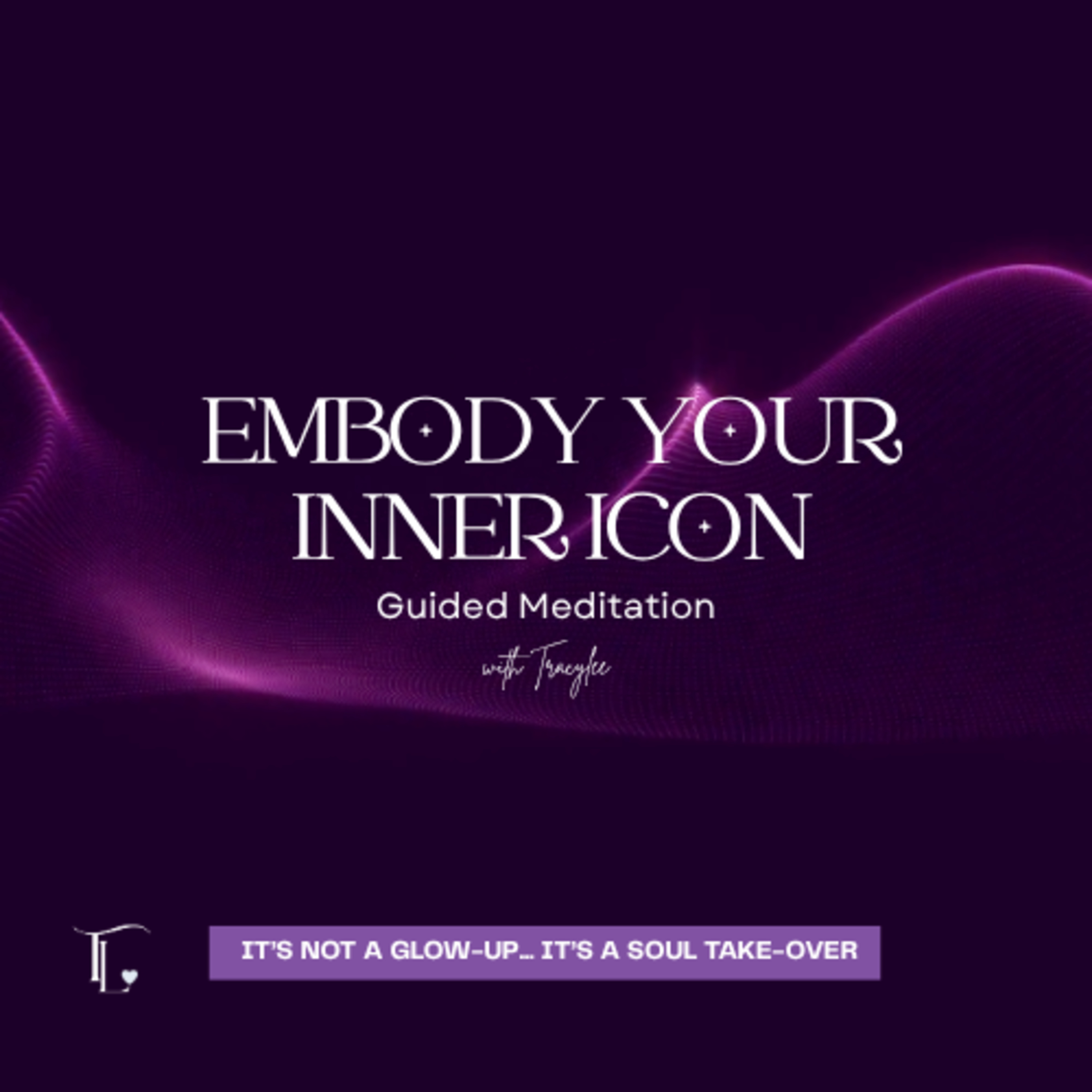 Embody Your Inner Icon ~ A Guided Meditation for Confidence, Clarity & Empowerment episode artwork