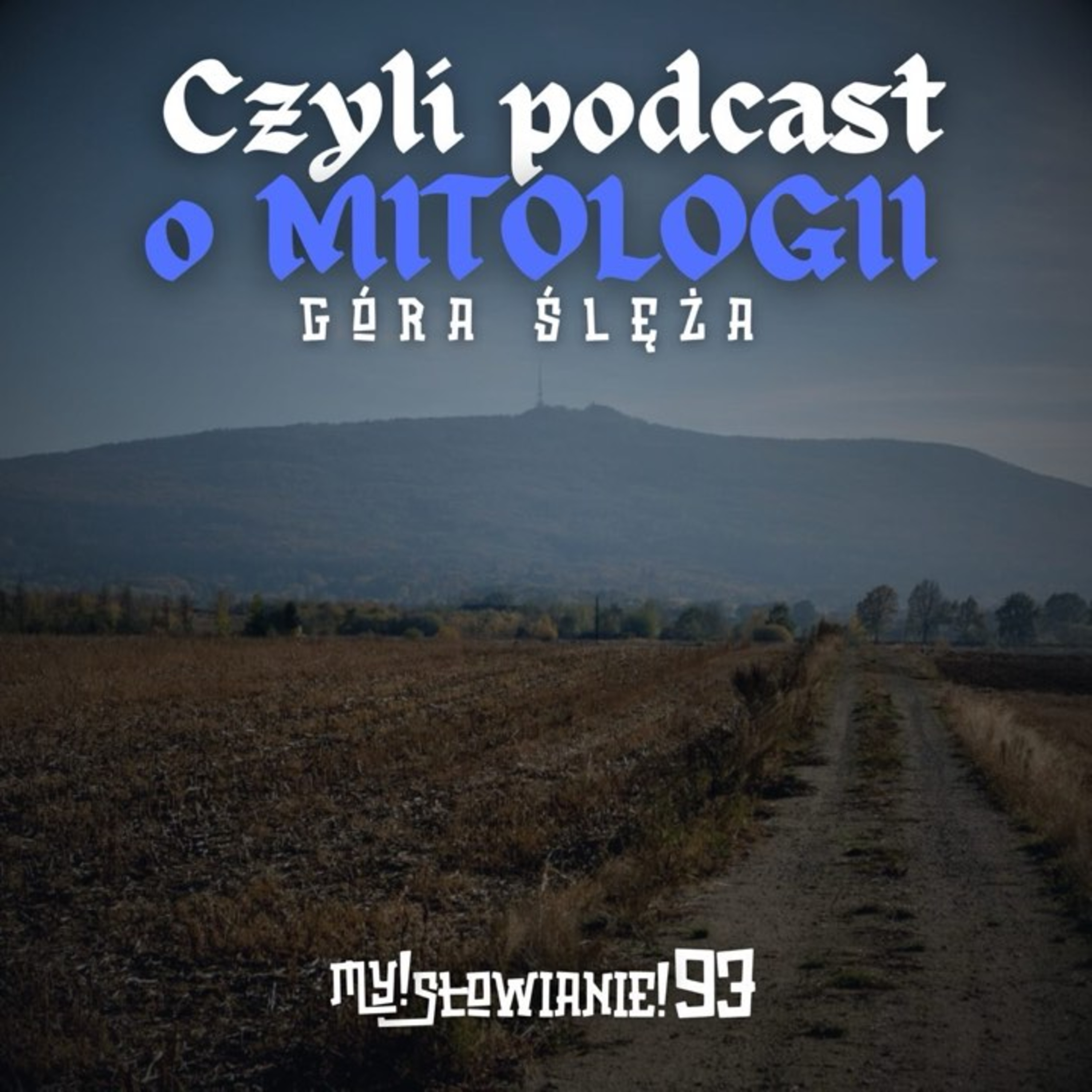 My! Słowianie - czyli podcast o mitologii