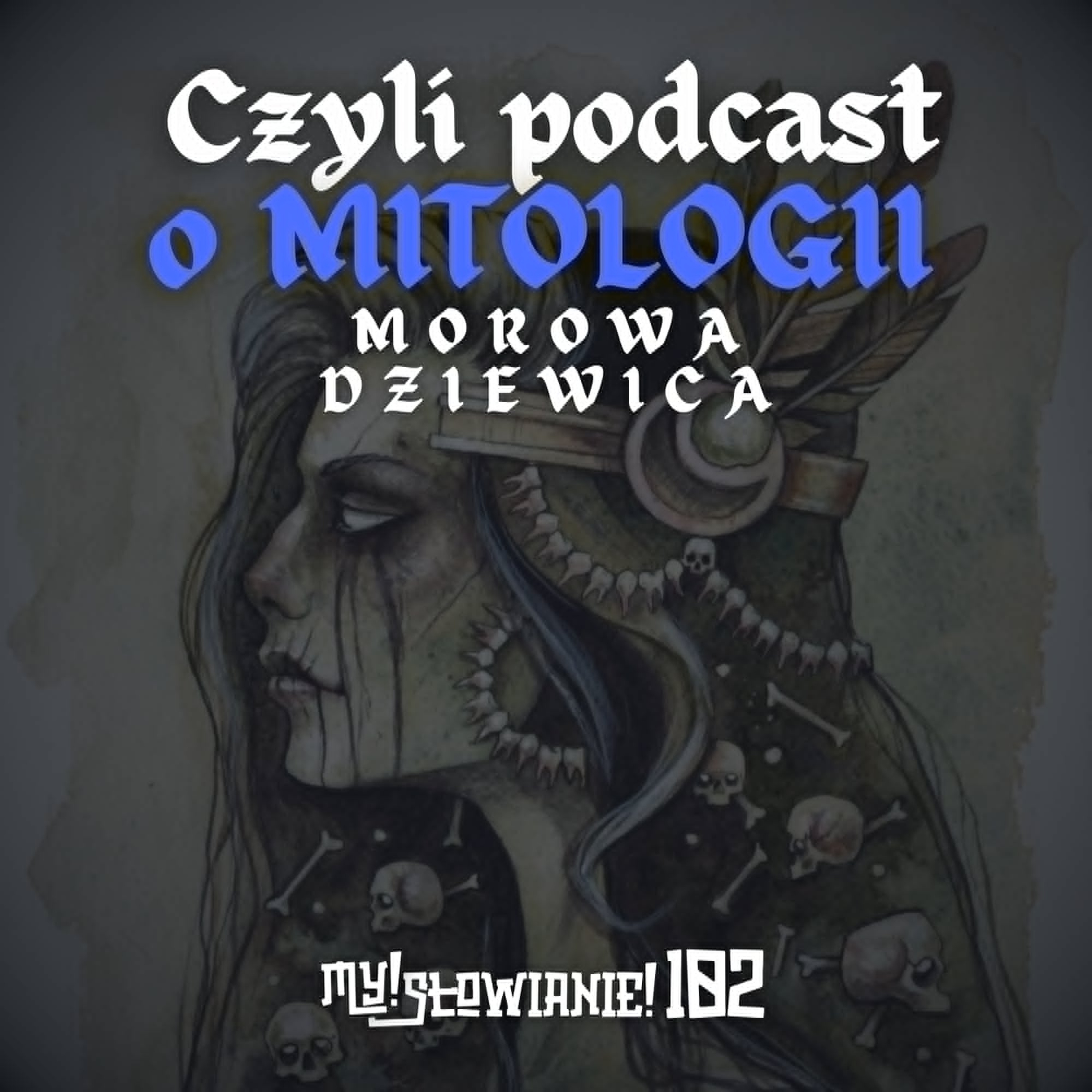 My! Słowianie - czyli podcast o mitologii