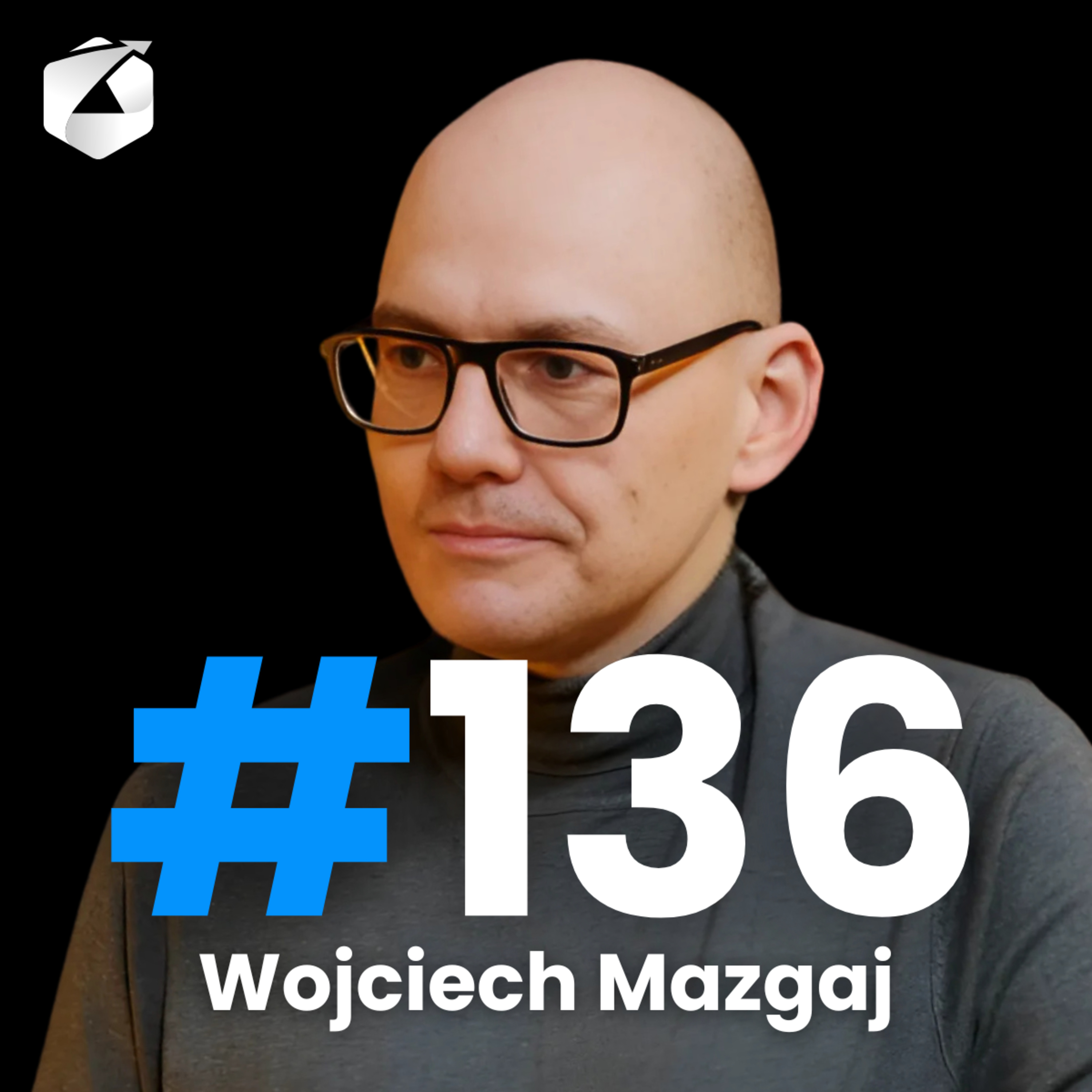 136 - CYFRYZACJA w BIZNESIE - Raportowanie i analityka: Kiedy system ERP nie wystarcza? | Wojciech Mazgaj episode artwork
