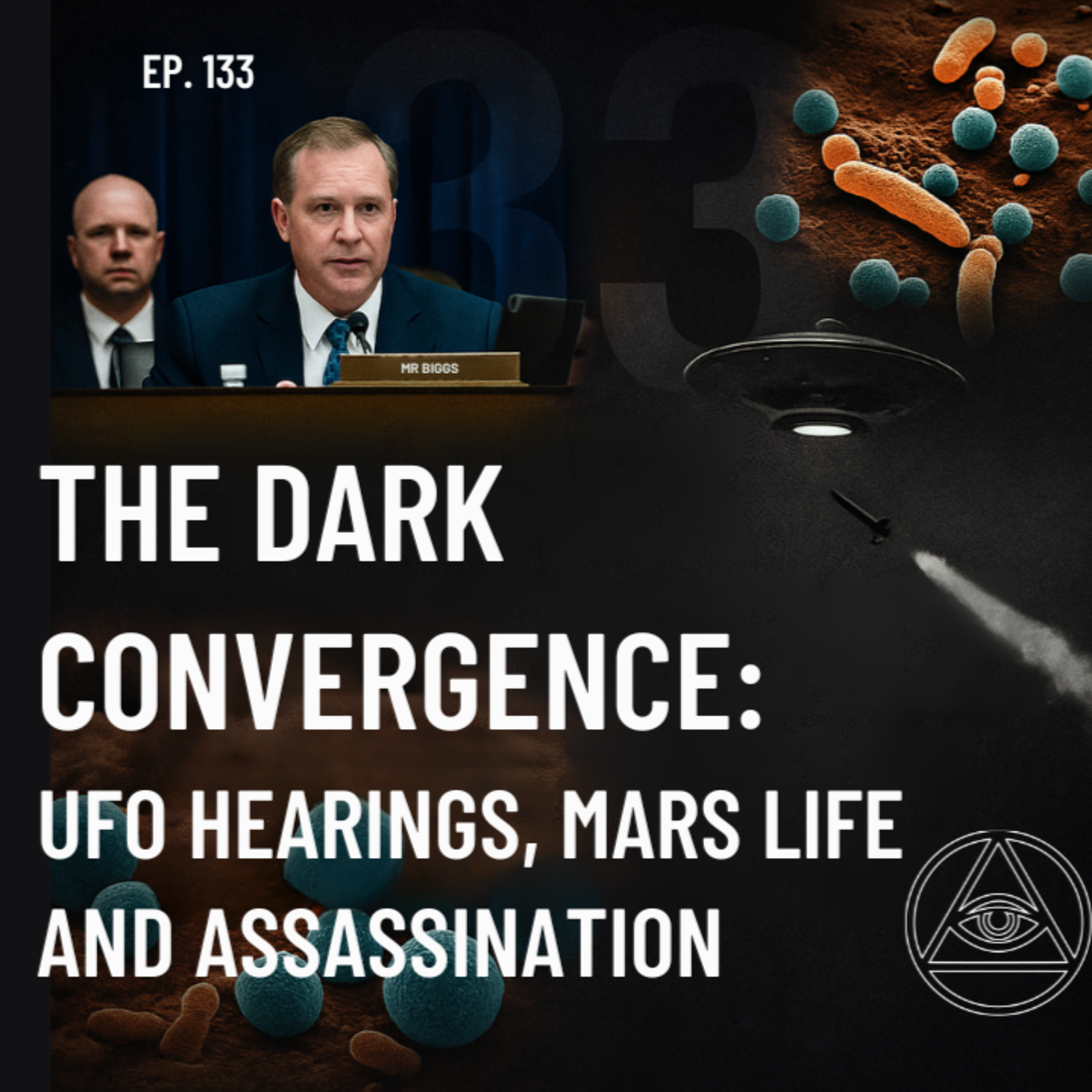 Uncovering Anomalies Podcast (UAP) - Episode 133 - Dark Convergence: UFO Hearings, Mars Life, and Assassination episode artwork