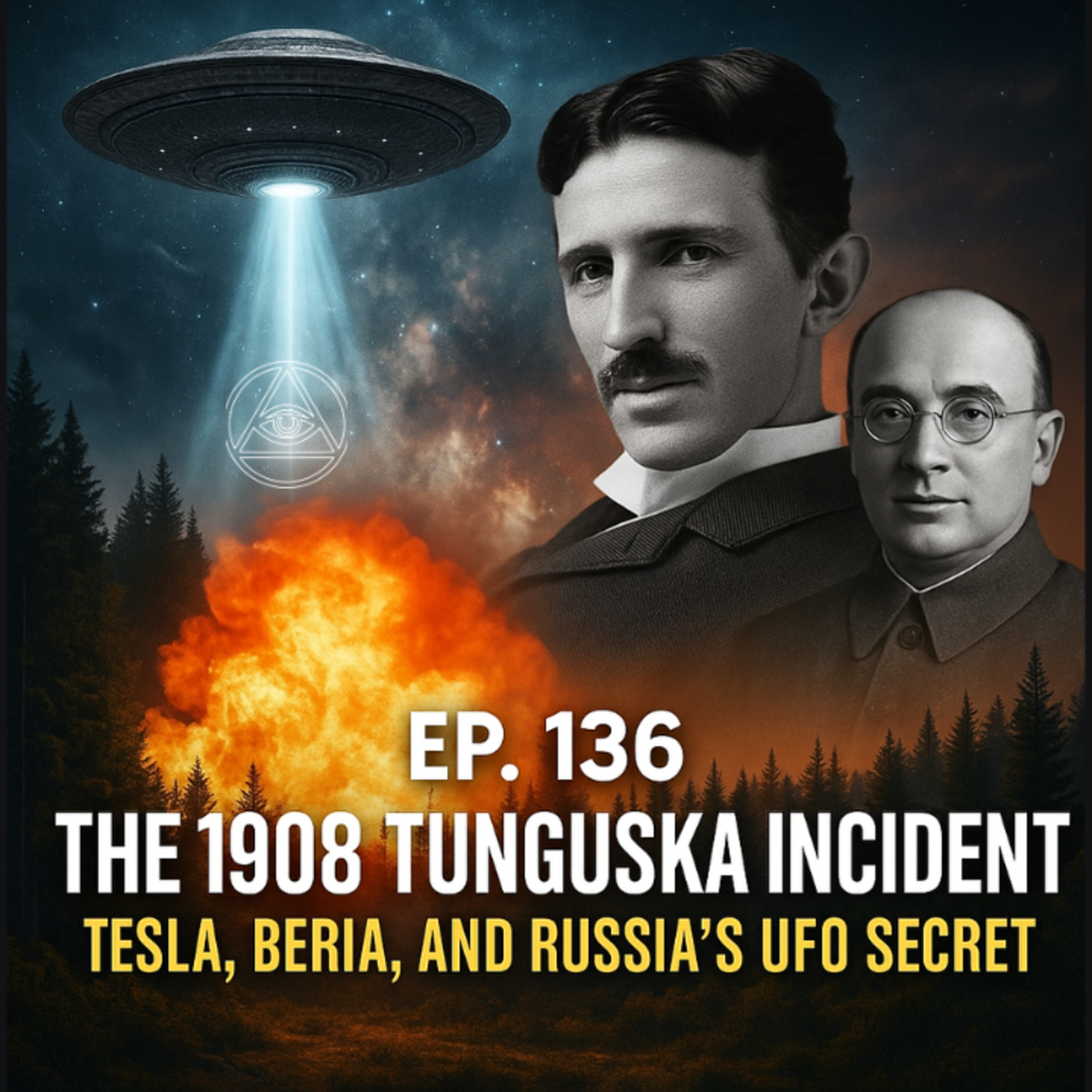 Uncovering Anomalies Podcast (UAP) - Episode 136 - The 1908 Tunguska Incident: Tesla, Beria, and Russia's UFO Secret episode artwork