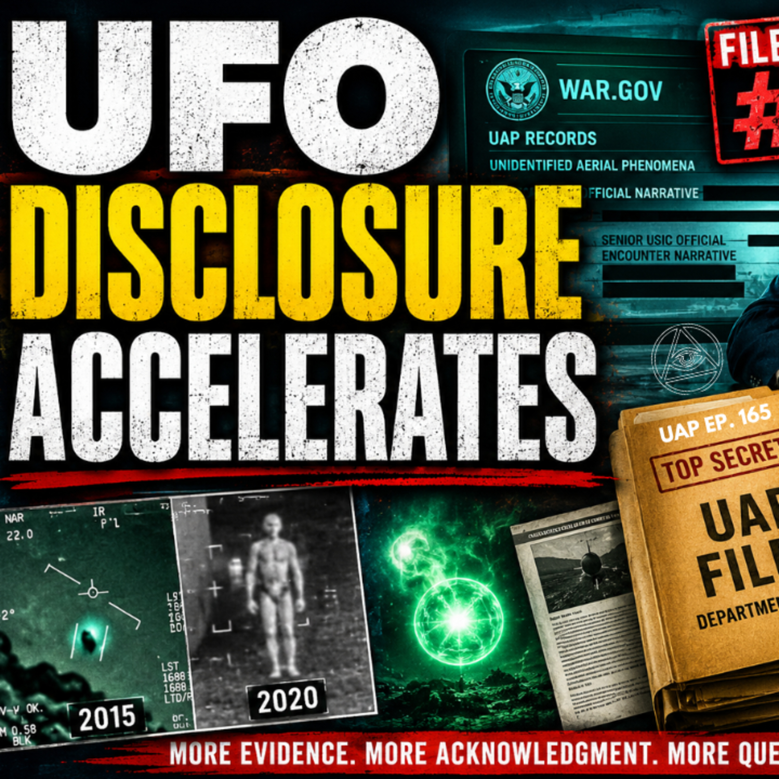 Episode 165: UFO Disclosure Accelerates | Uncovering Anomalies Podcast (UAP) episode artwork
