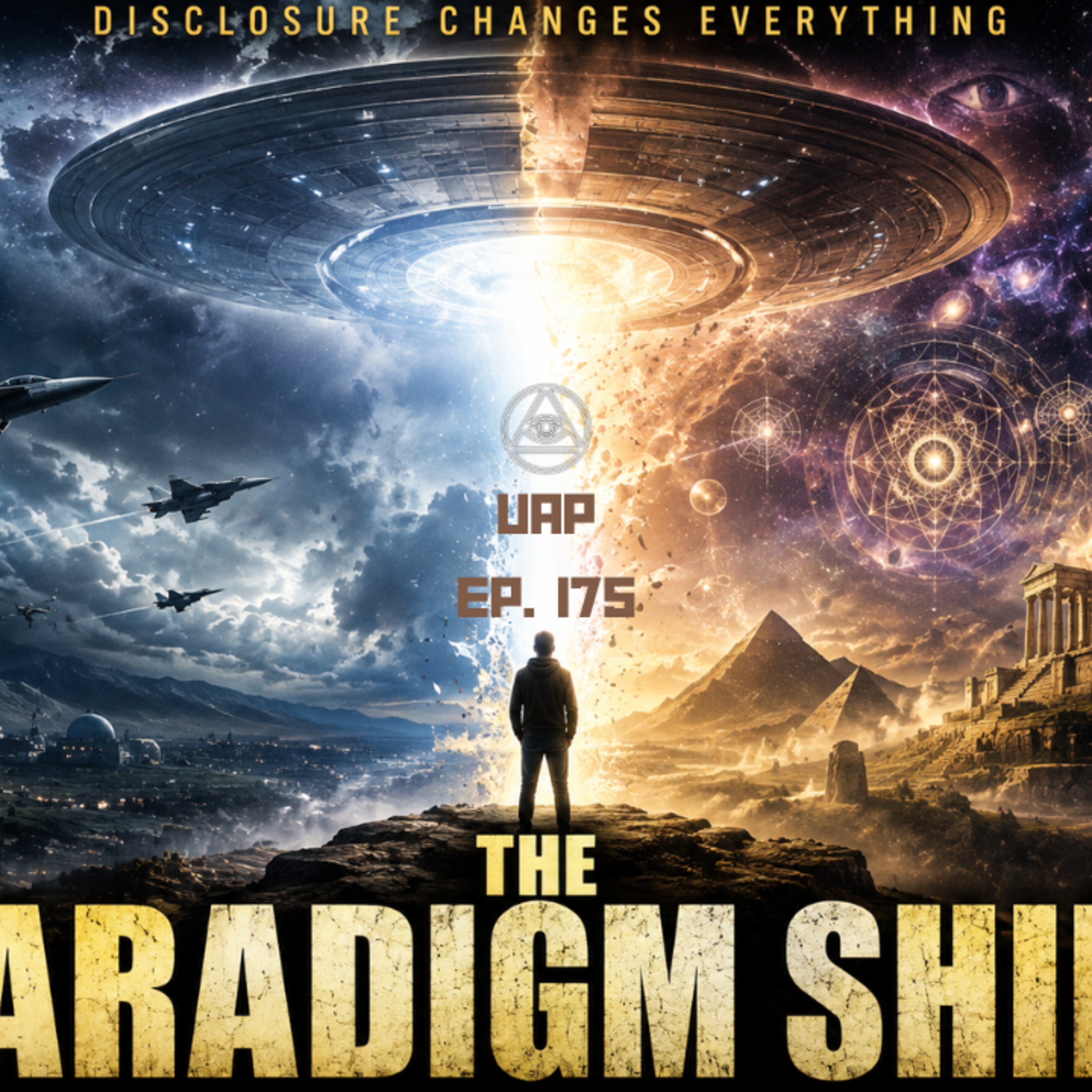 Episode 175: The Inevitable Paradigm Shift | Uncovering Anomalies Podcast (UAP) episode artwork