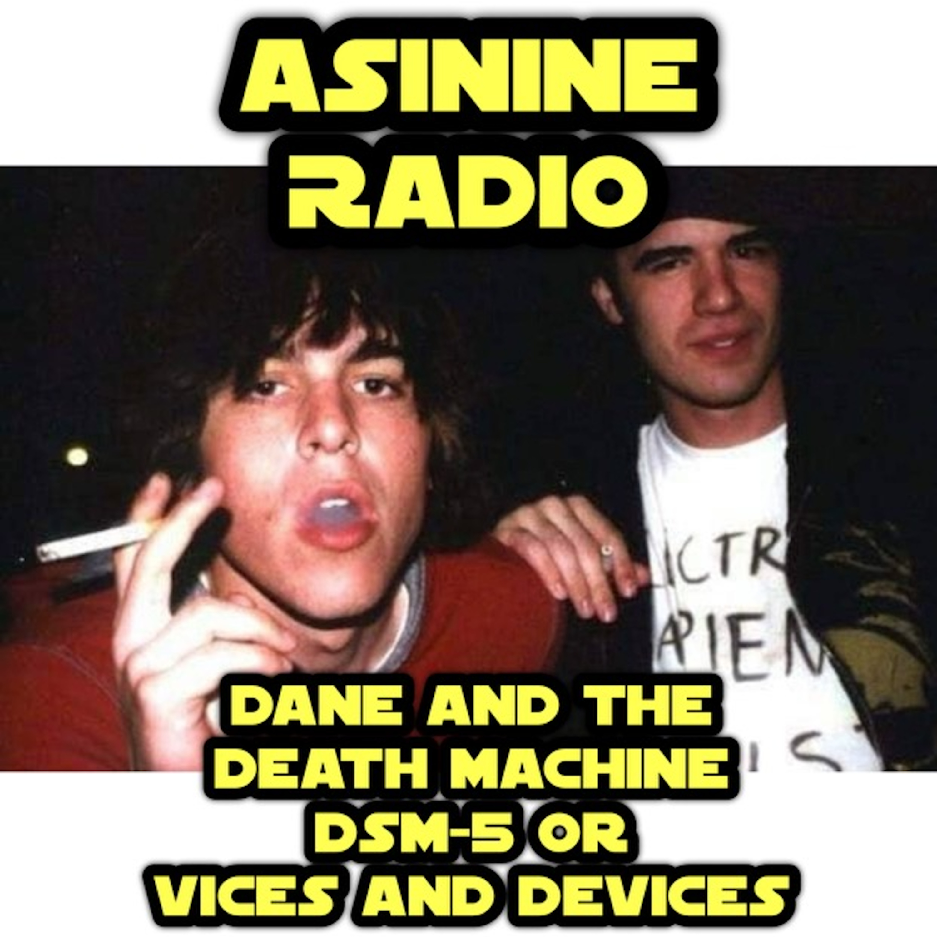 Dane And The Death Machine - DSM-5 or Vices and Devices episode artwork