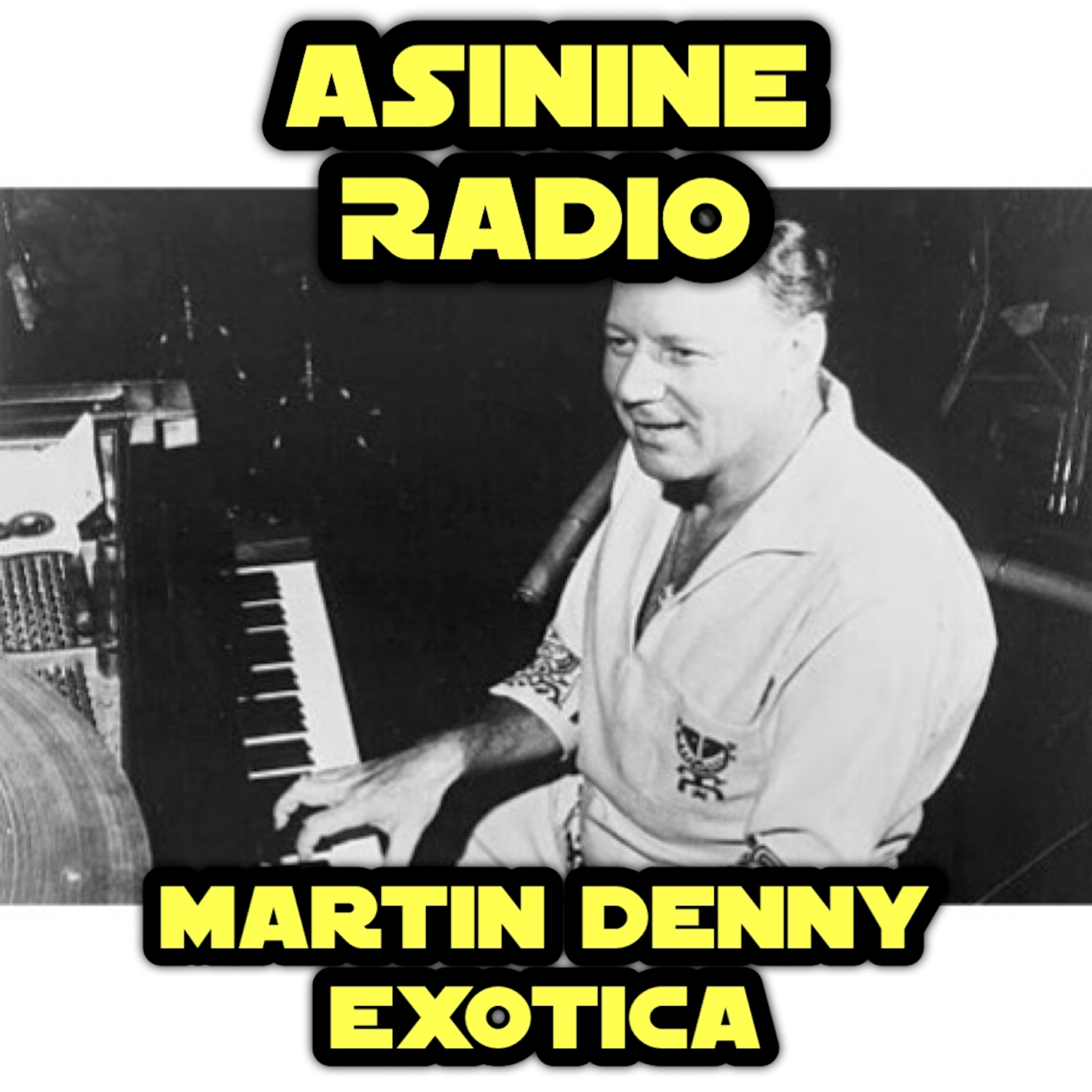Martin Denny - Exotica episode artwork