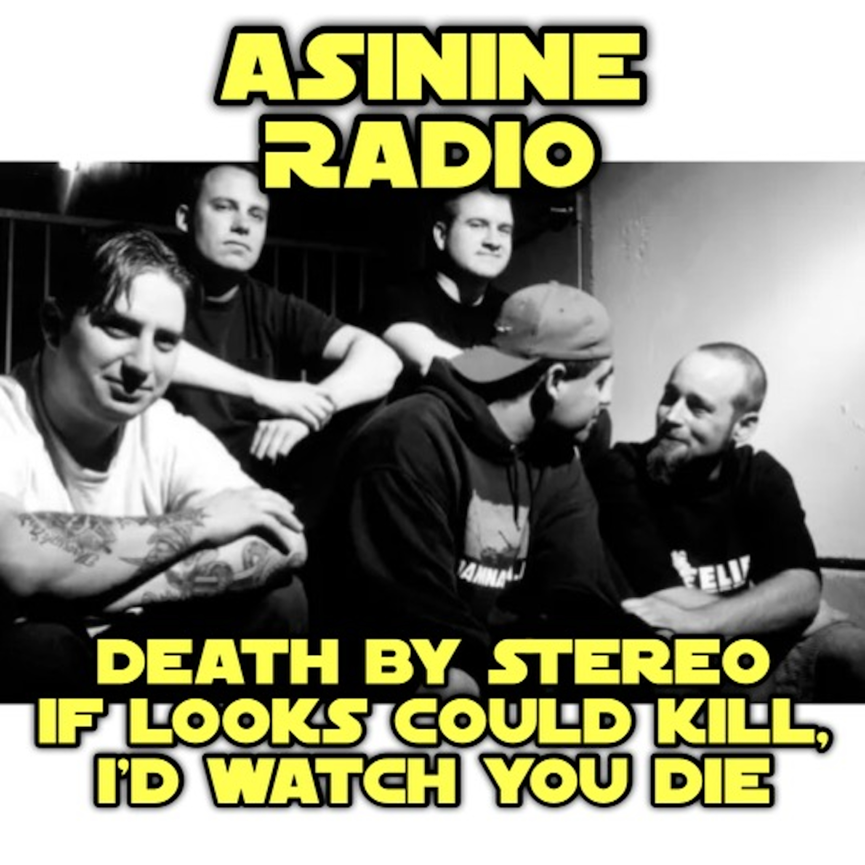 Death By Stereo - If Looks Could Kill, I'd Watch You Die episode artwork