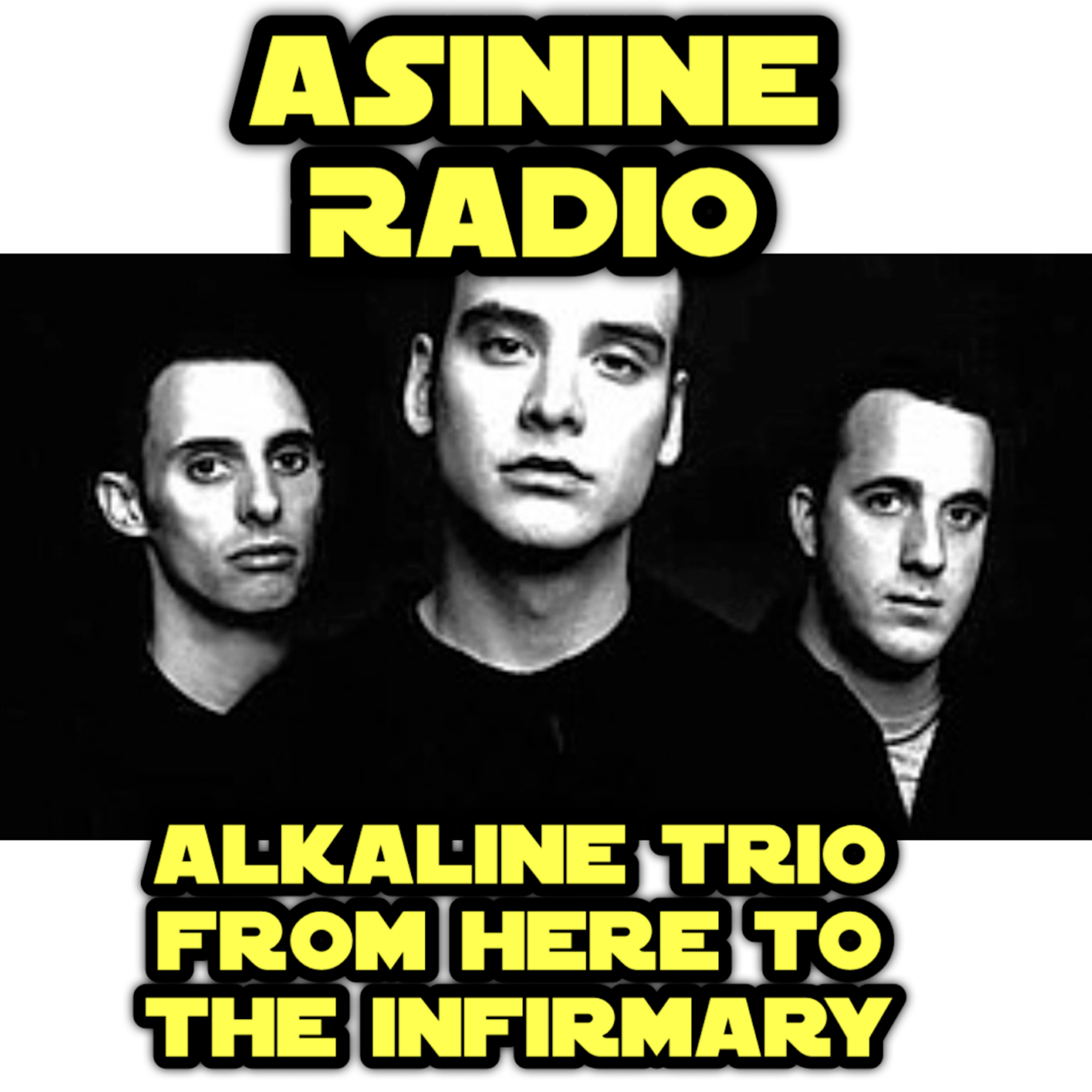 Alkaline Trio - From Here To The Infirmary episode artwork