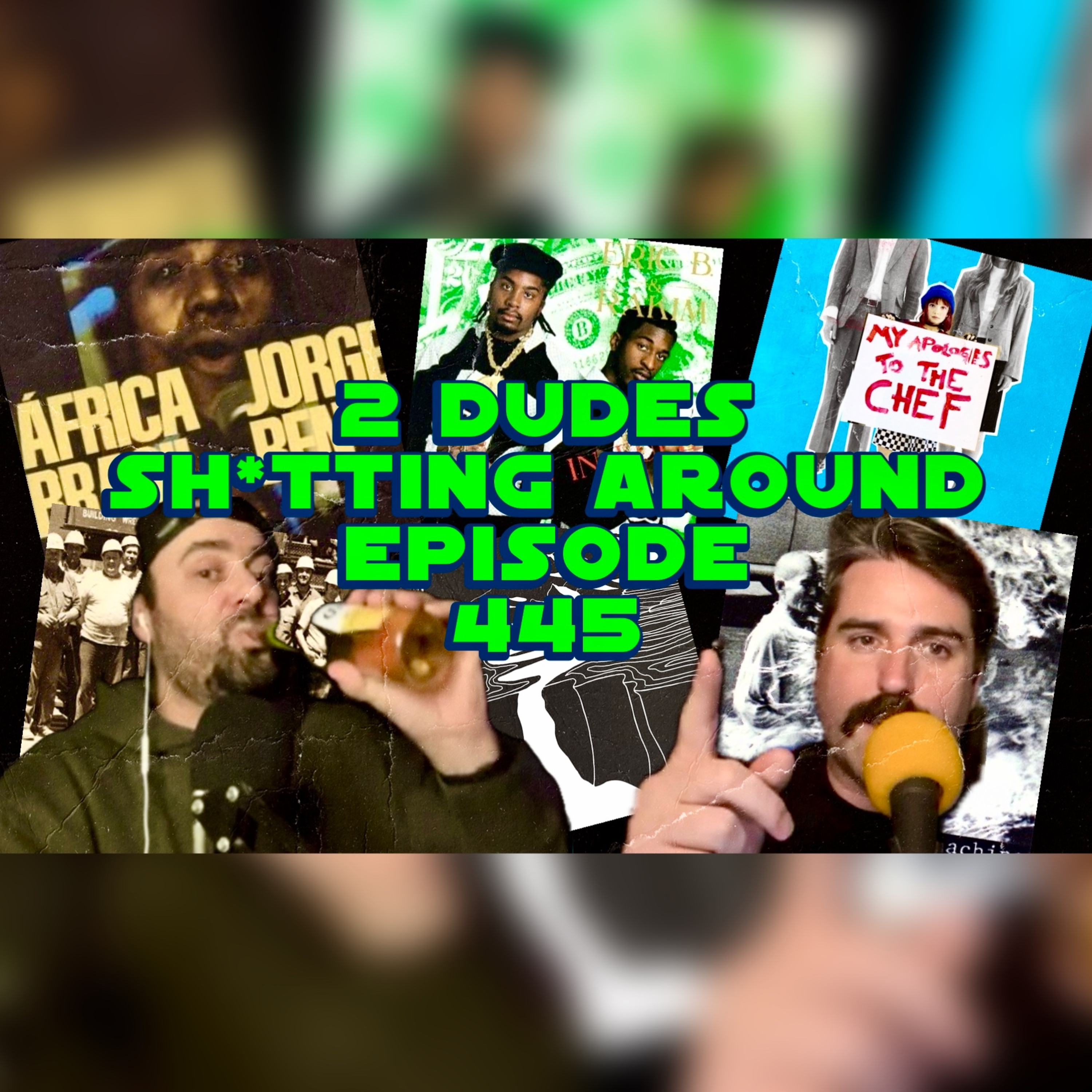 2 Dudes Sh*tting Around: Episode 445 episode artwork