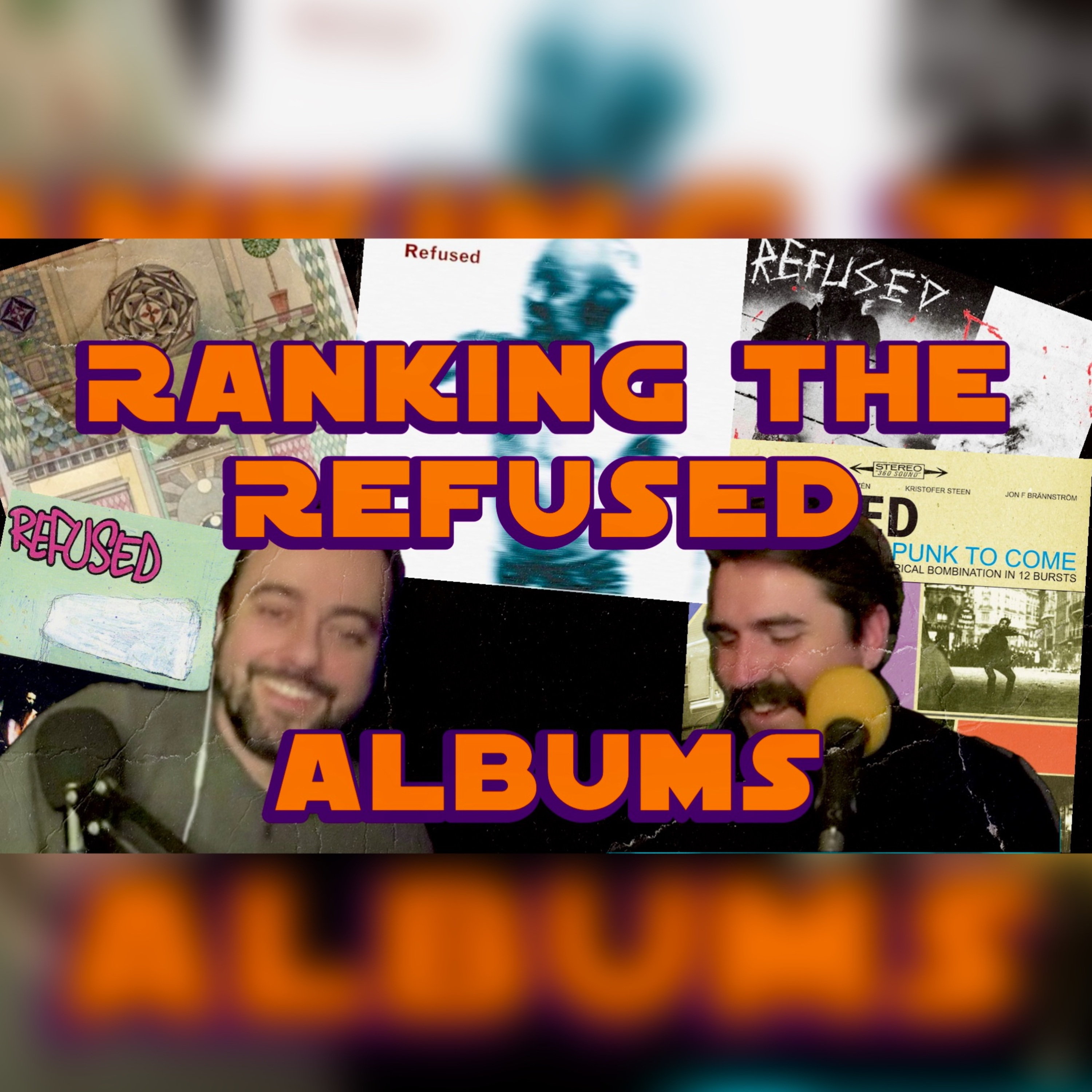 Ranking All The Refused Albums episode artwork