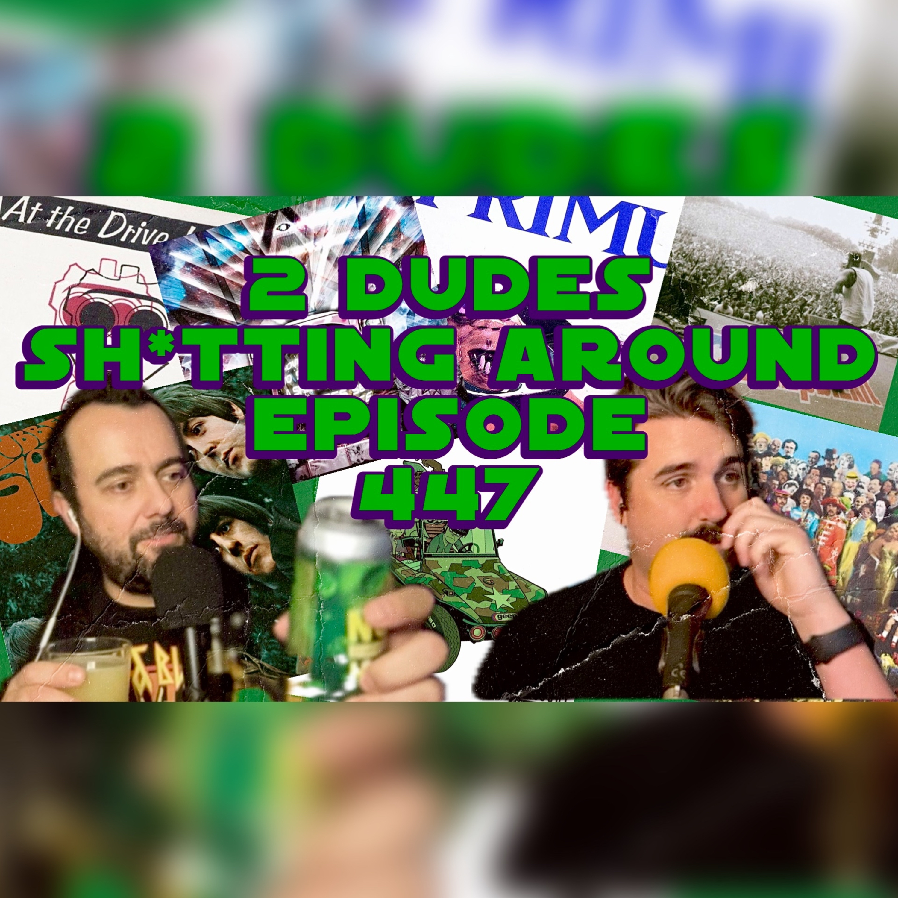 2 Dudes Sh*tting Around: Episode 447 episode artwork