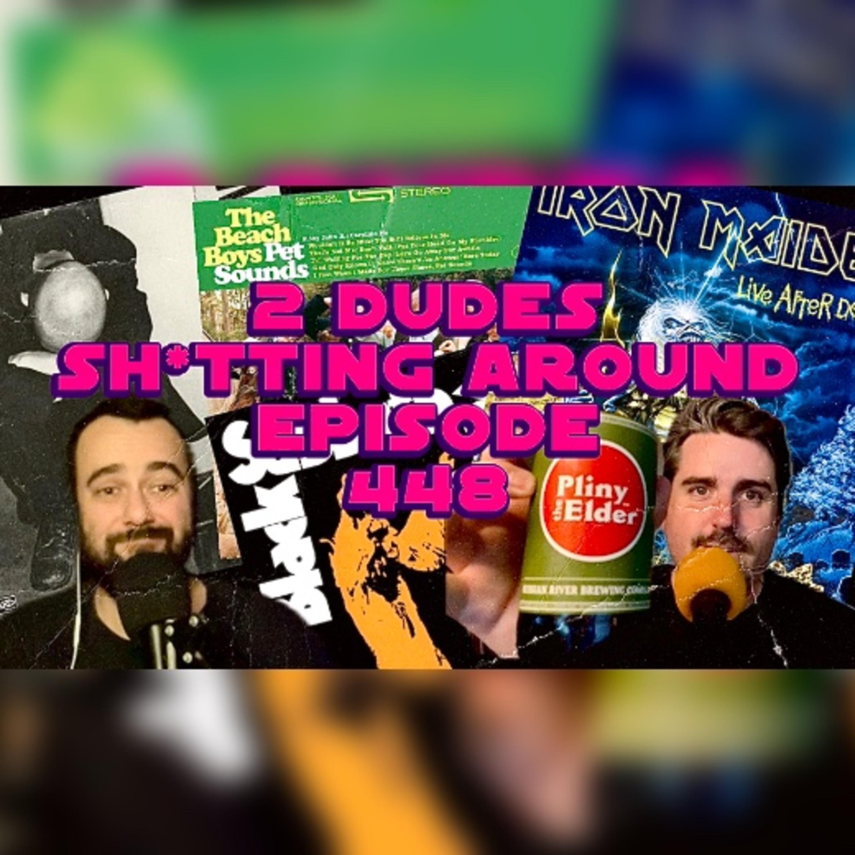 2 Dudes Sh*tting Around: Episode 449 episode artwork