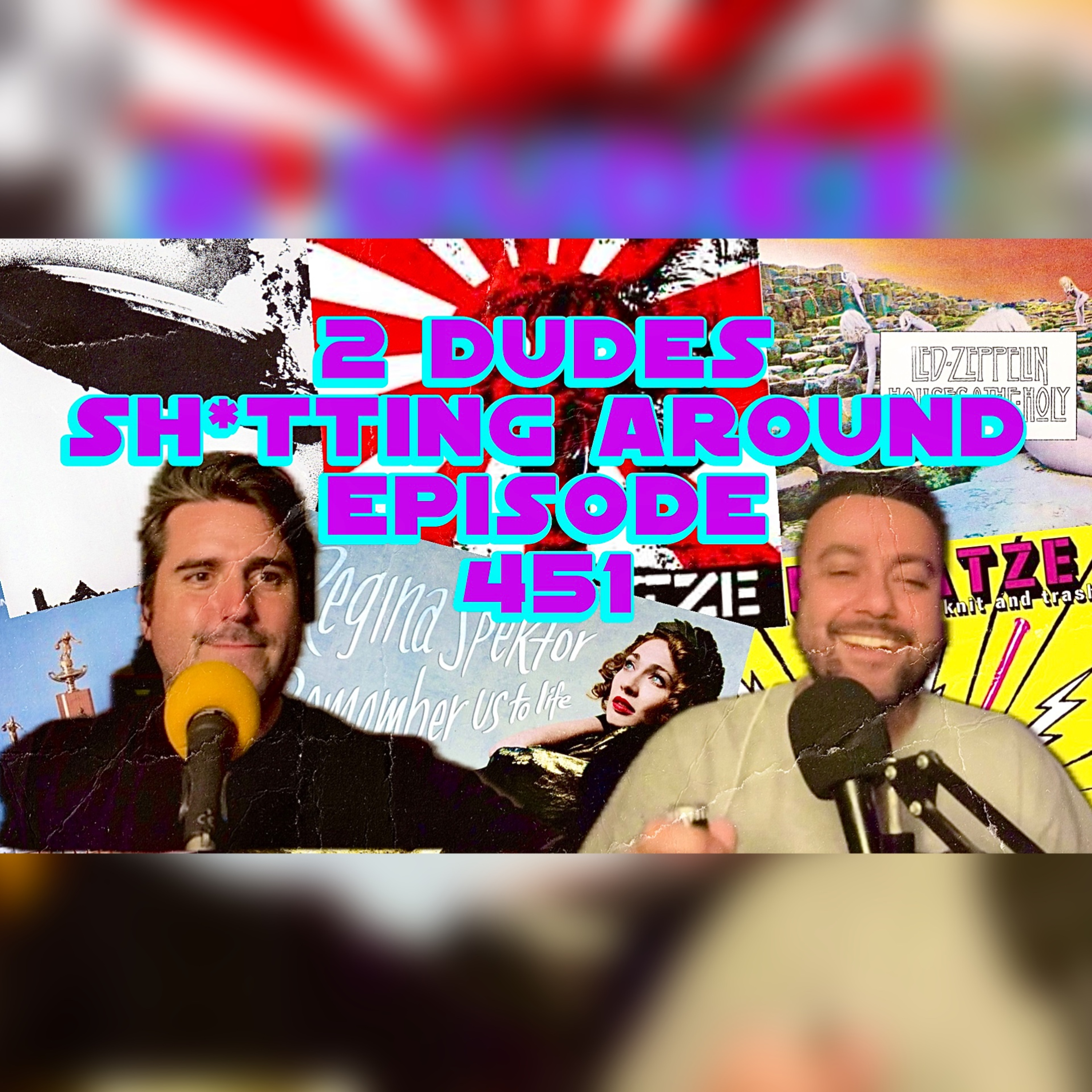 2 Dudes Sh*tting Around: Episode 451 episode artwork