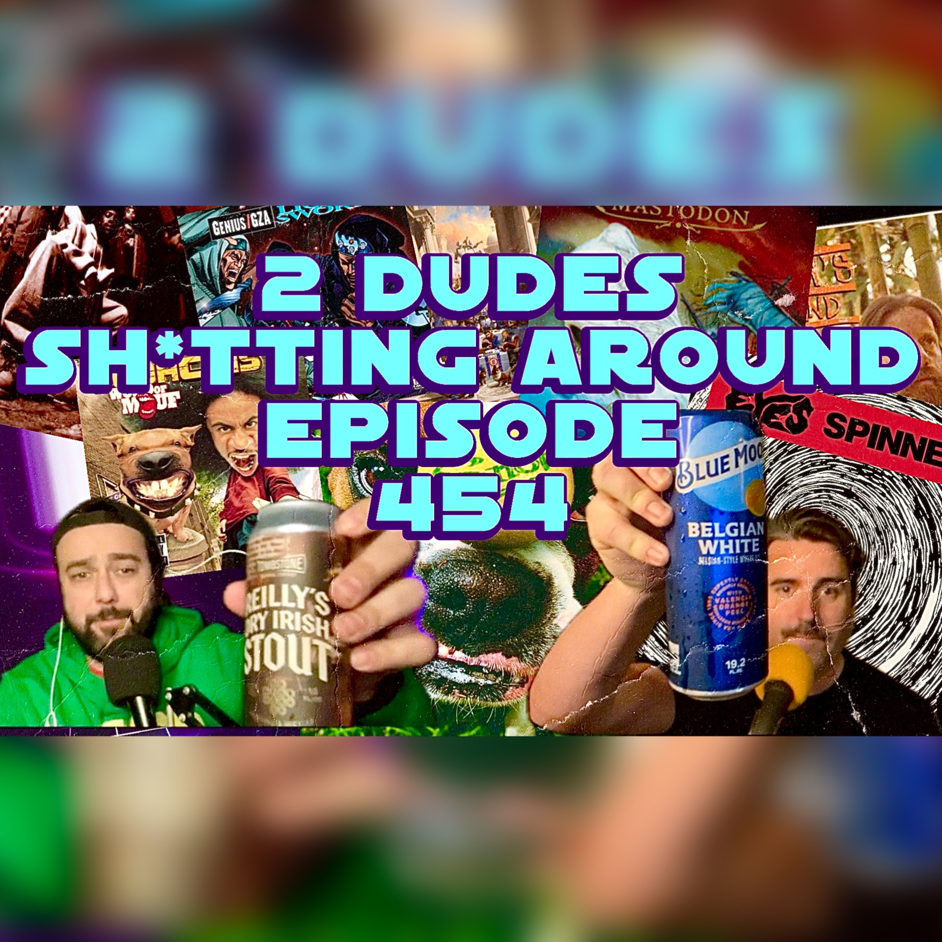 2 Dudes Sh*tting Around: Episode 454 episode artwork