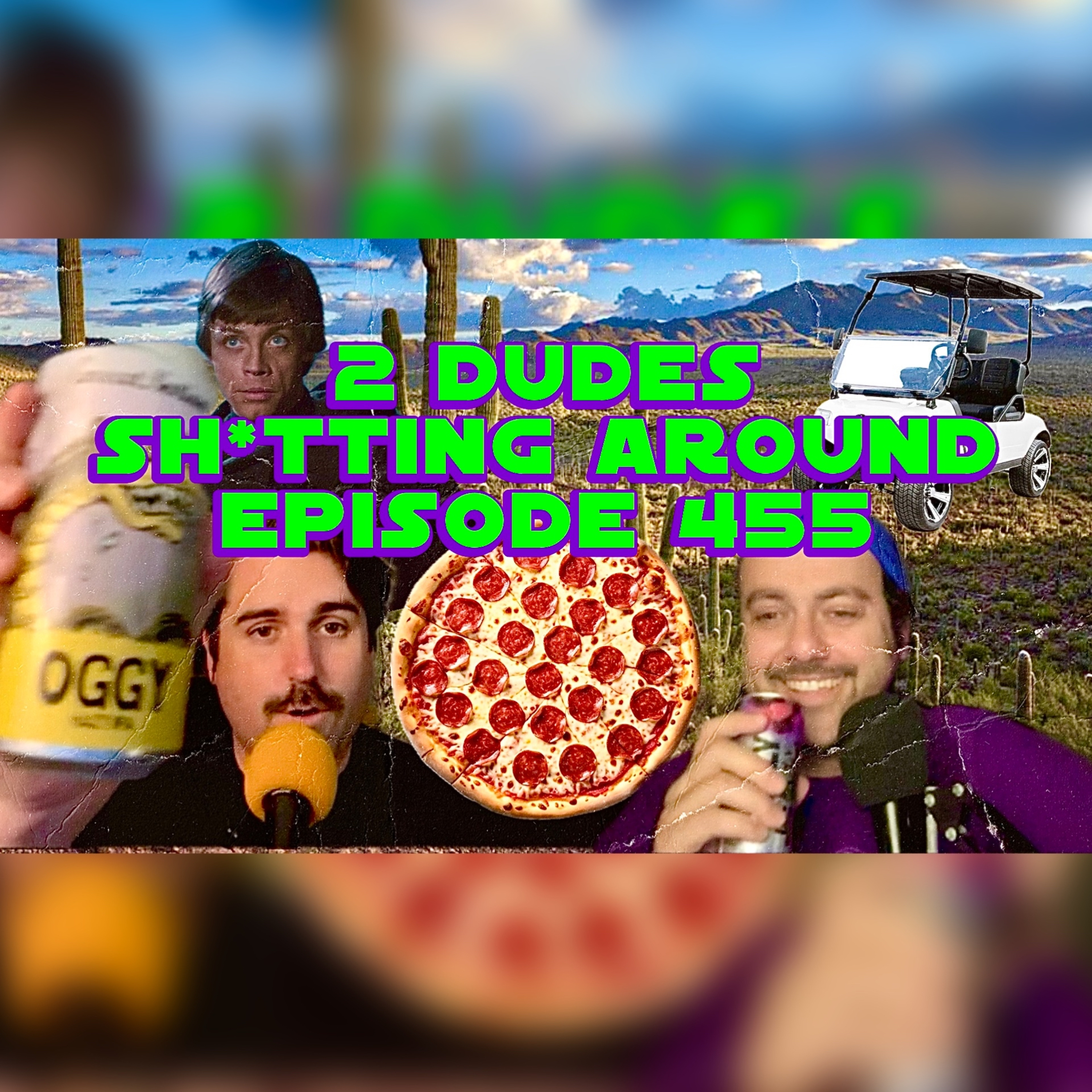 2 Dudes Sh*tting Around: Episode 455 episode artwork