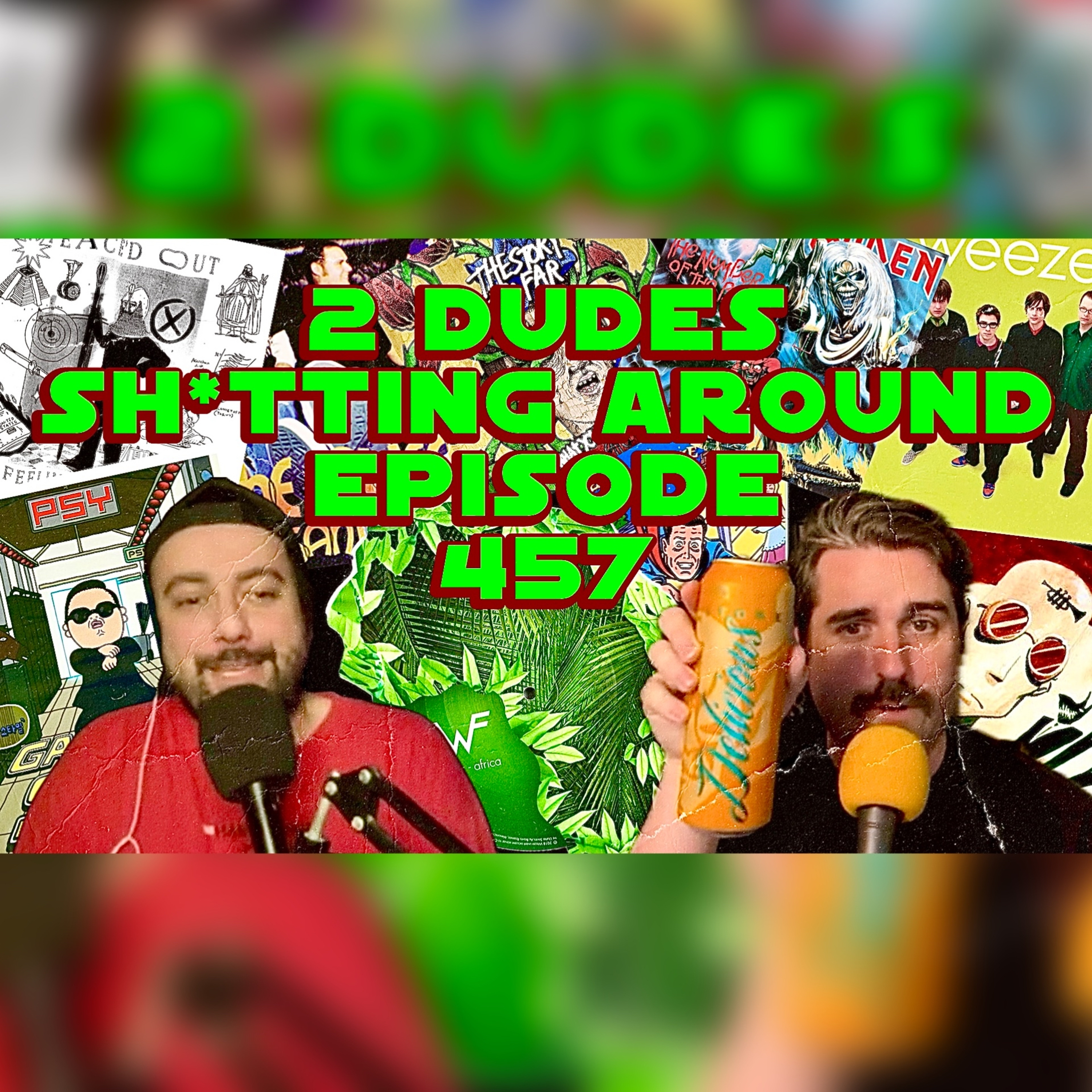 2 Dudes Sh*tting Around: Episode 457 episode artwork