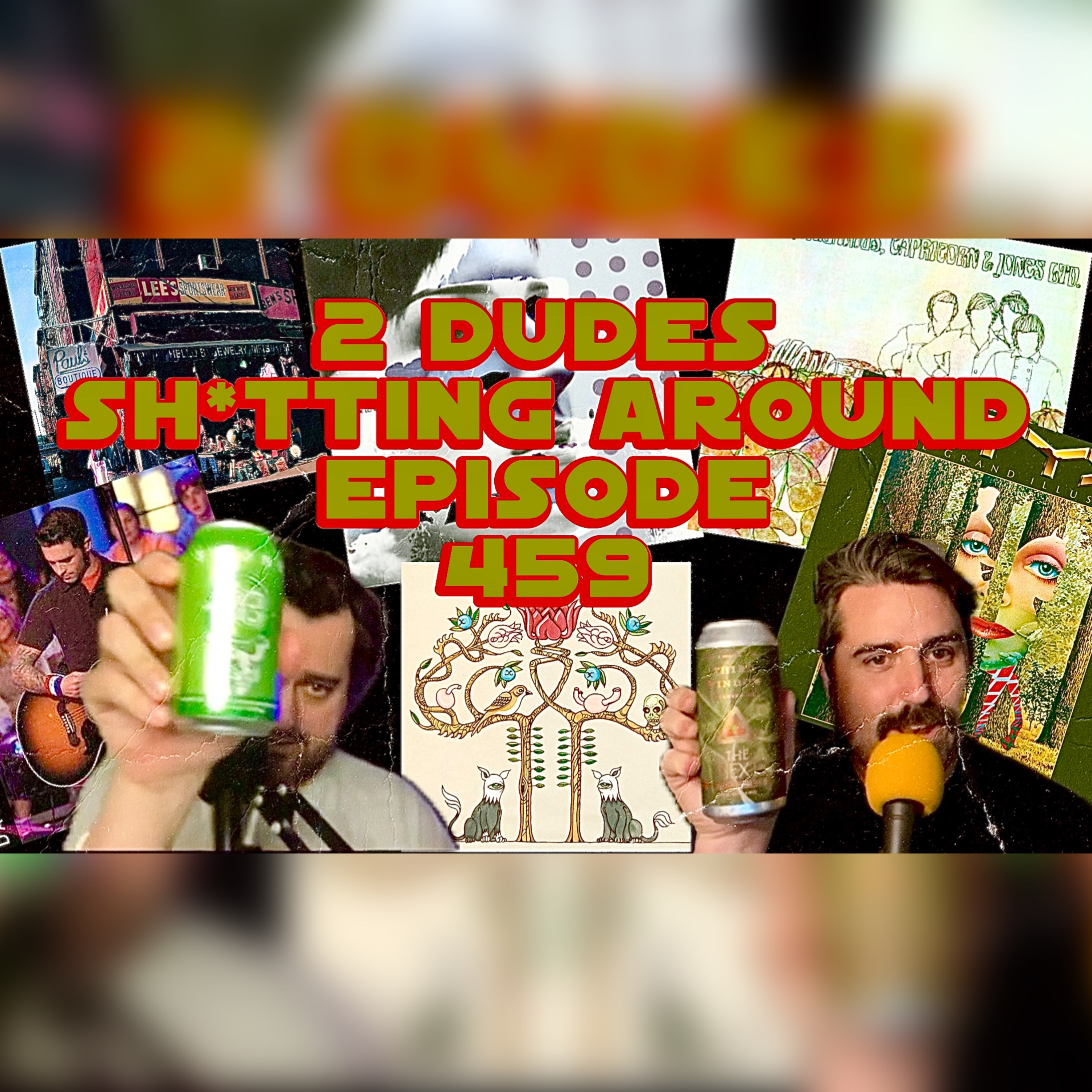 2 Dudes Sh*tting Around: Episode 459 episode artwork