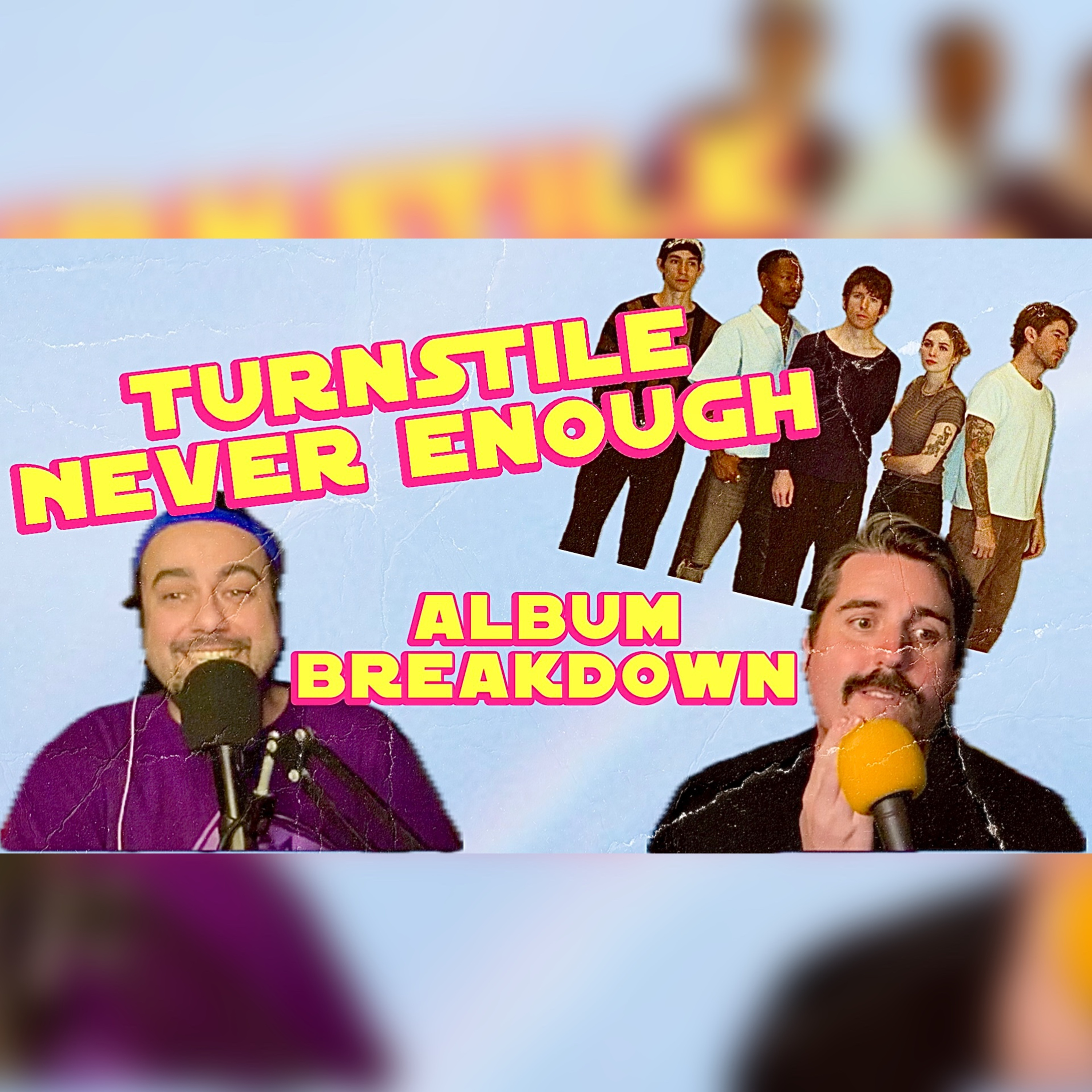 Turnstile's Never Enough Album Breakdown episode artwork