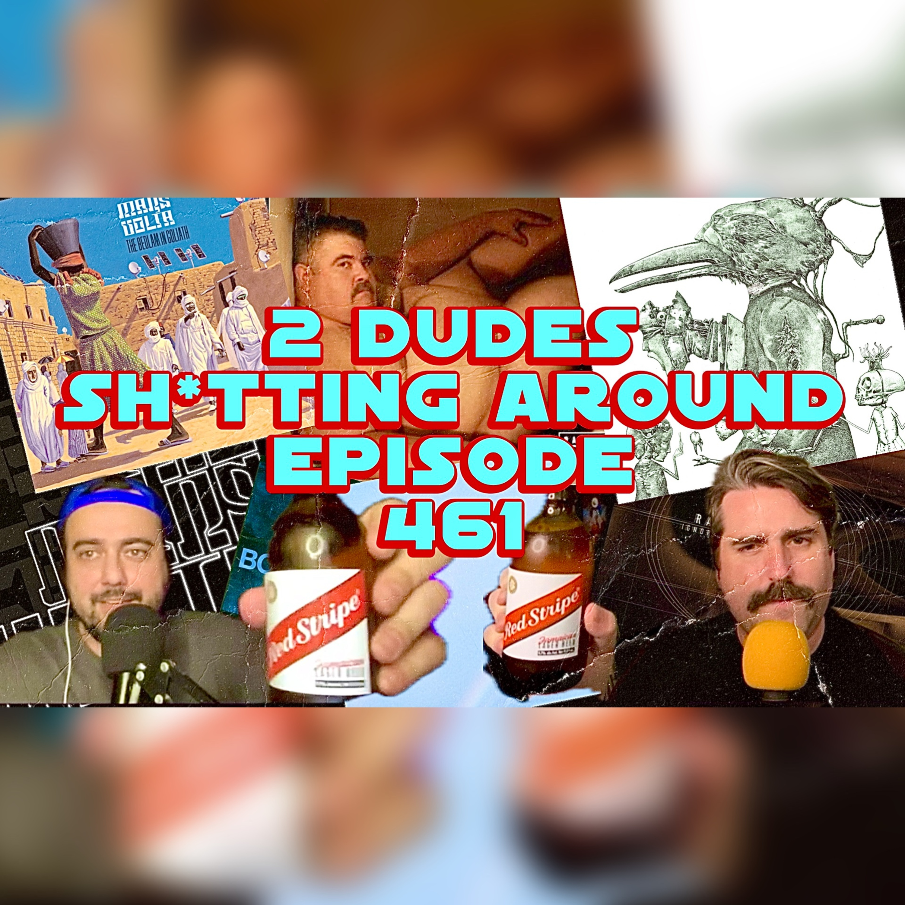 2 Dudes Sh*tting Around: Episode 461 episode artwork