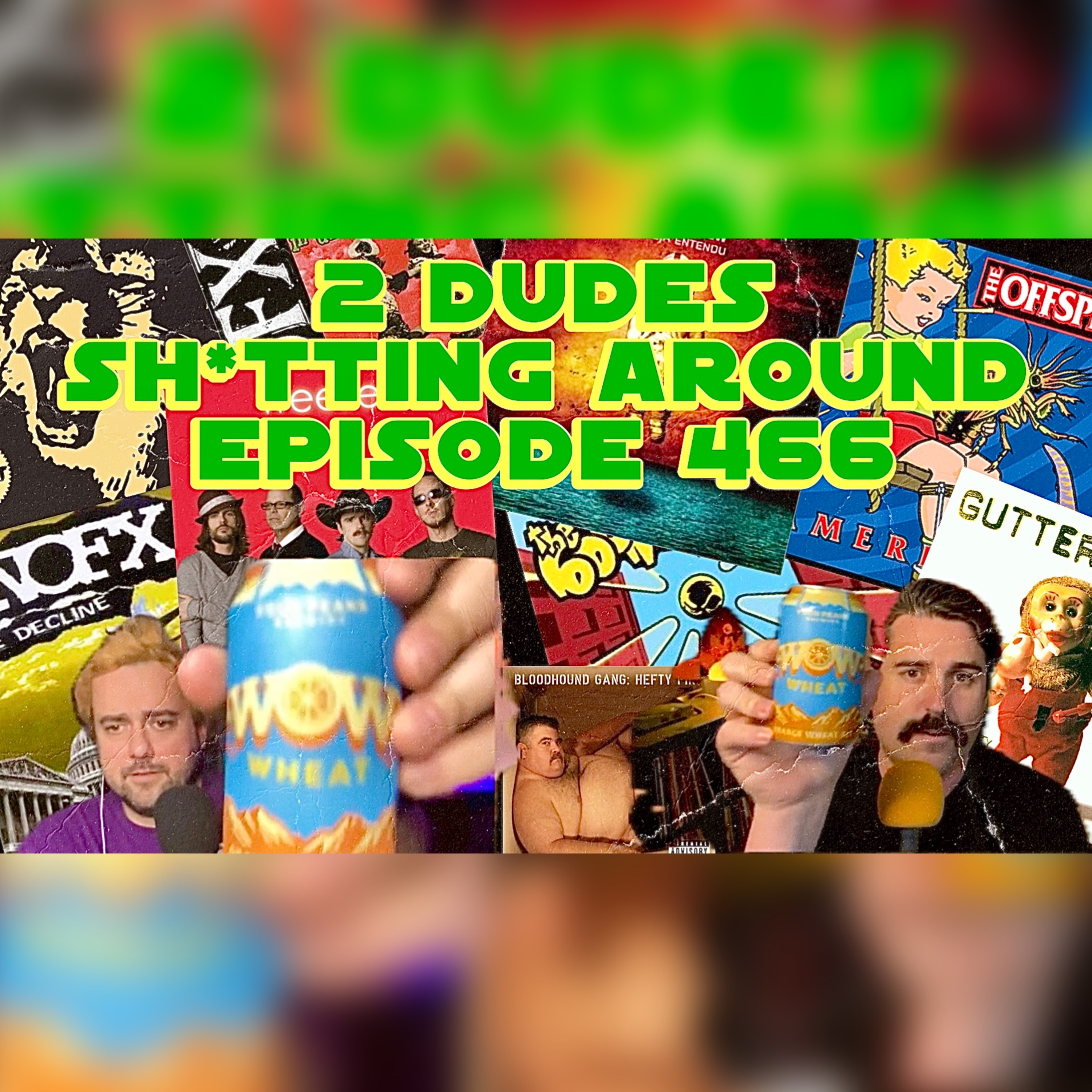 2 Dudes Sh*tting Around: Episode 466 episode artwork