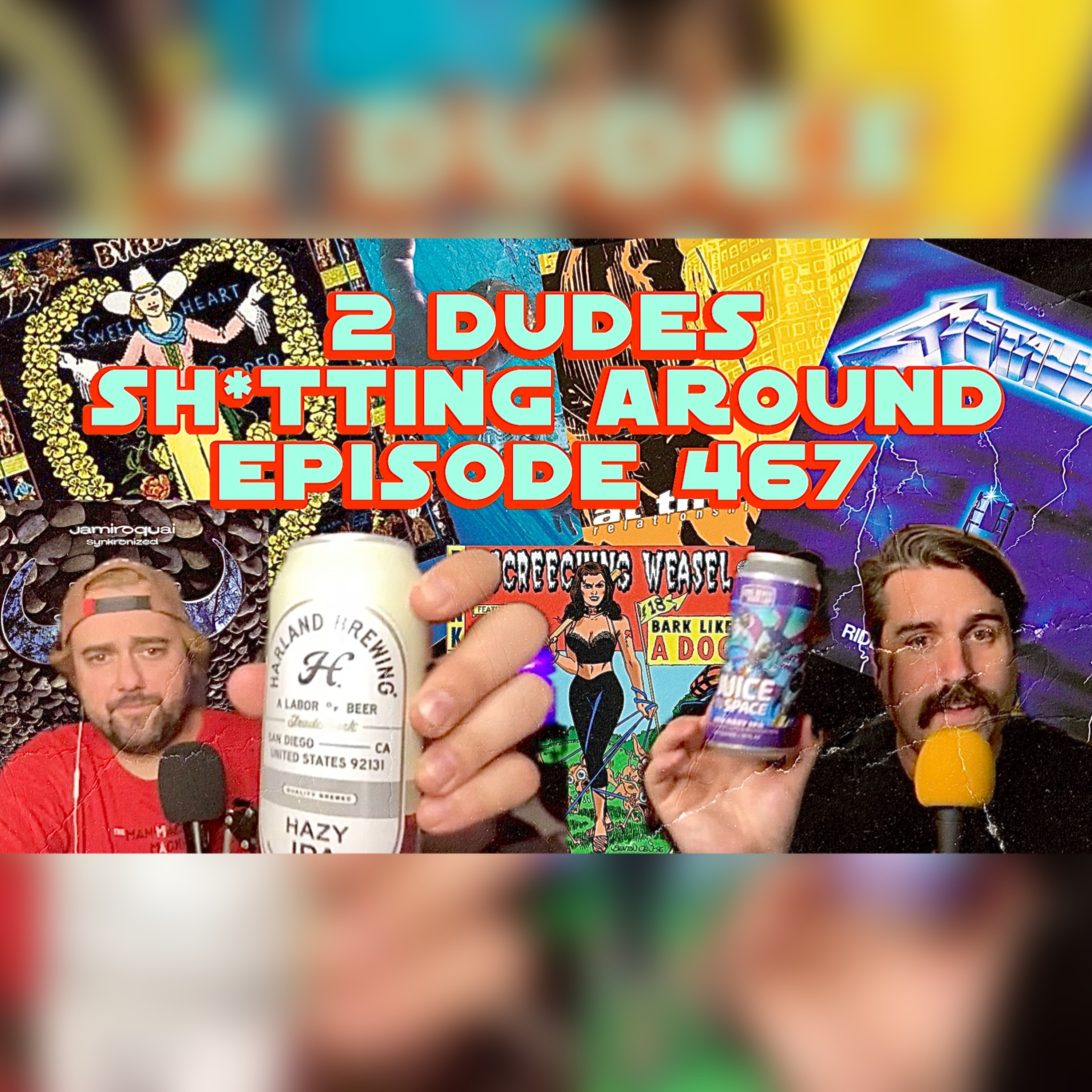 2 Dudes Sh*tting Around: Episode 467 episode artwork