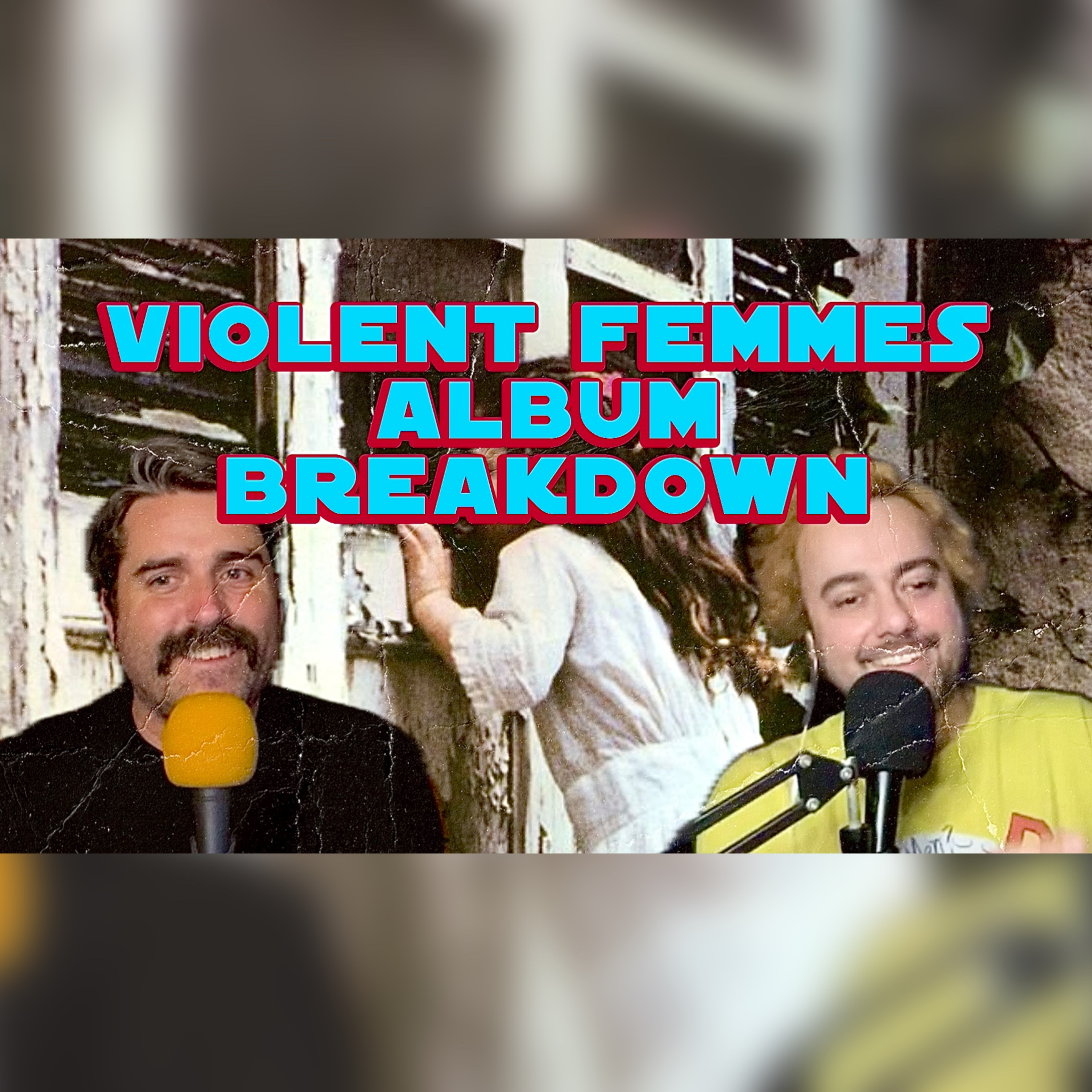 Violent Femmes Album Breakdown episode artwork