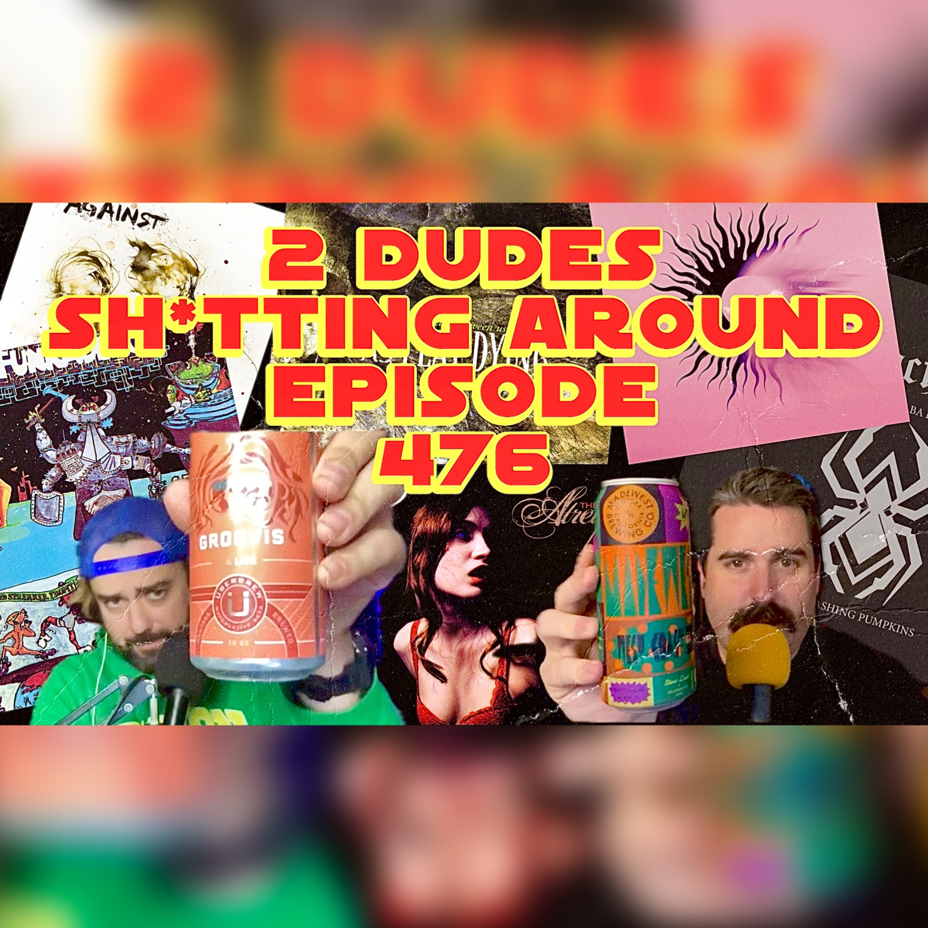 2 Dudes Sh*tting Around: Episode 476 episode artwork