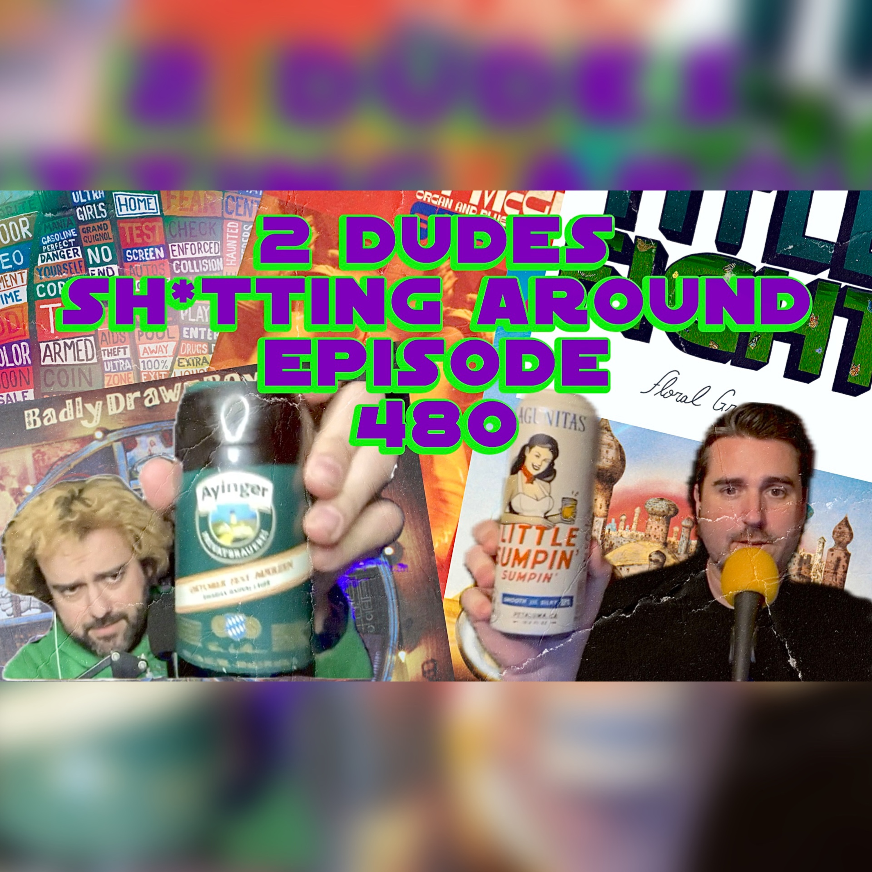 2 Dudes Sh*tting Around: Episode 480 episode artwork