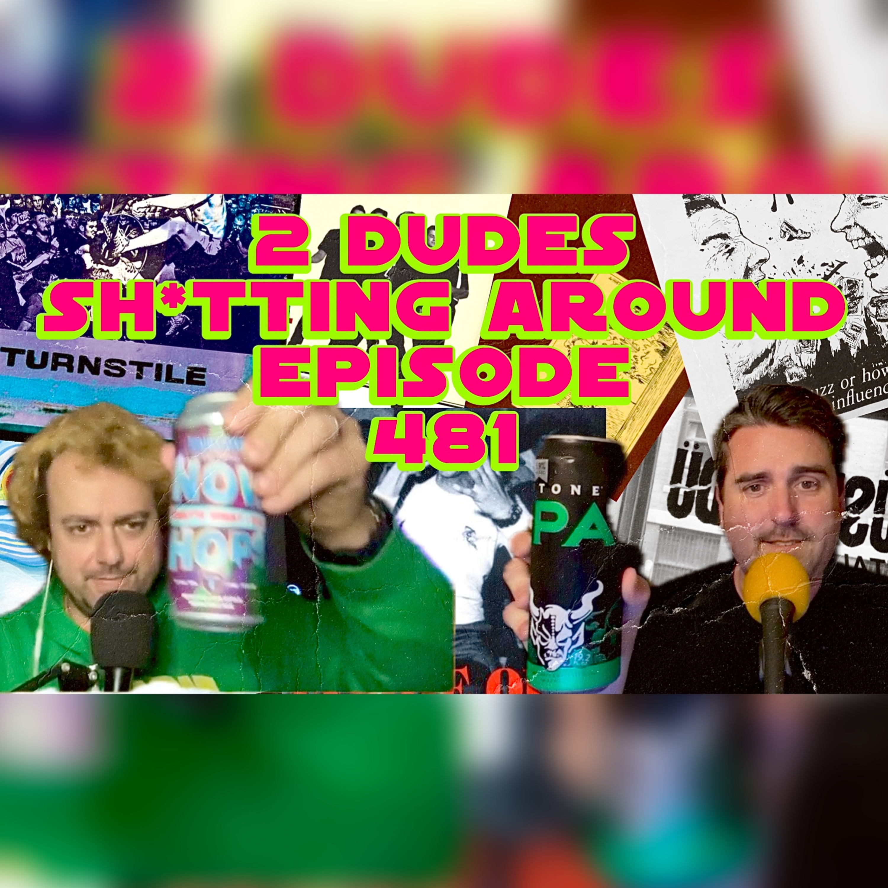 2 Dudes Sh*tting Around: Episode 481 episode artwork