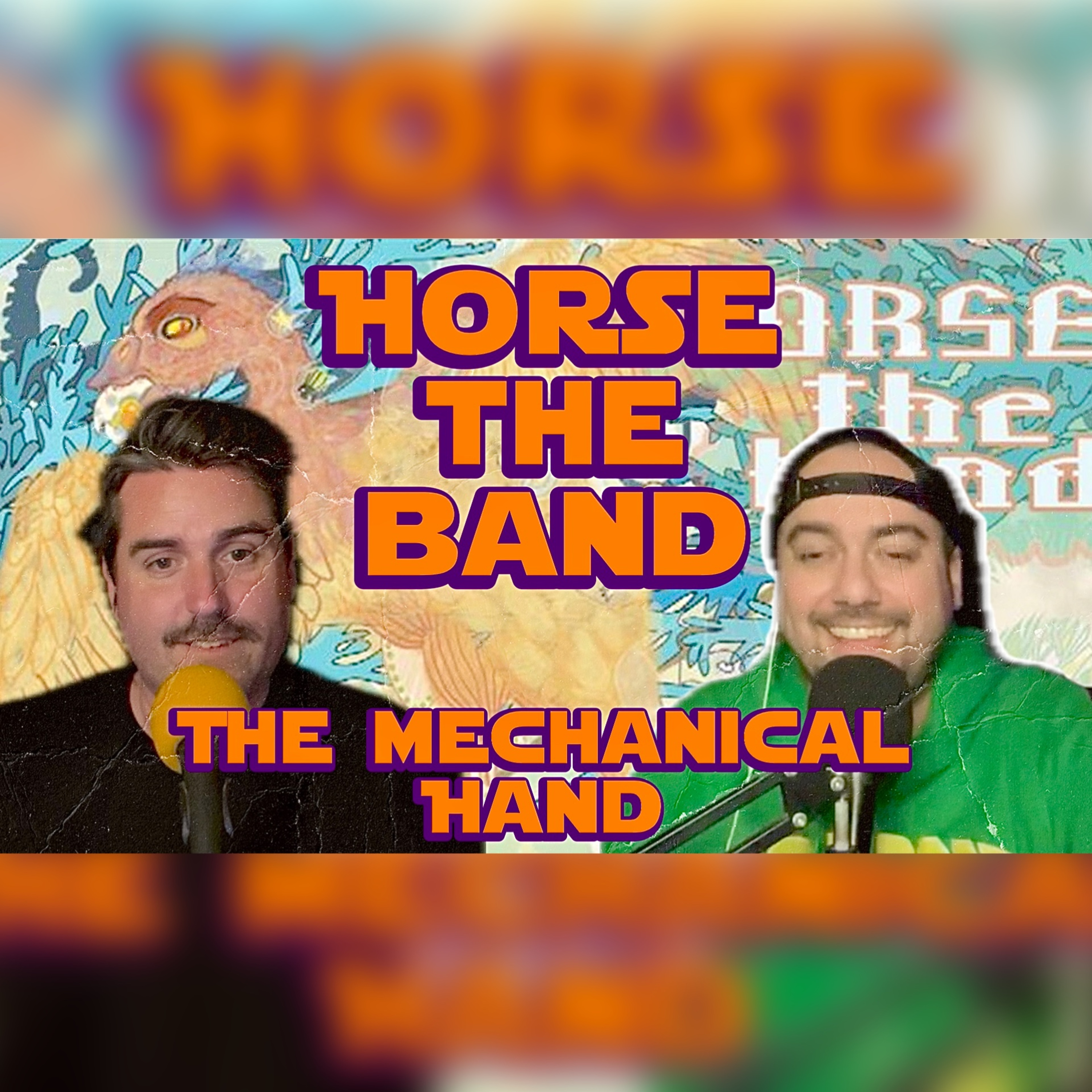 Horse the Band The Mechanical Hand Album Breakdown episode artwork