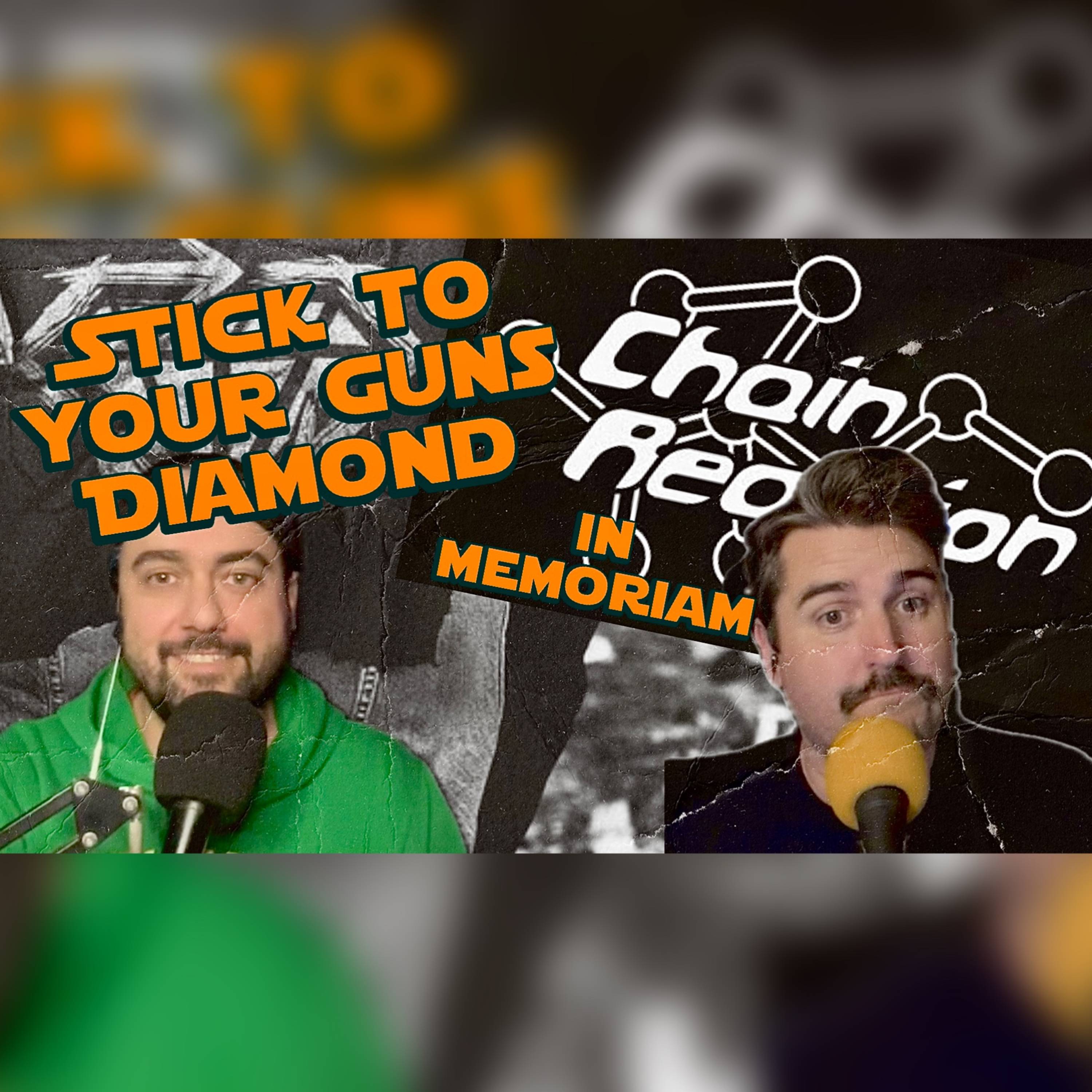 Stick To Your Guns Diamond Album Breakdown & Chain Reaction In Memoriam episode artwork