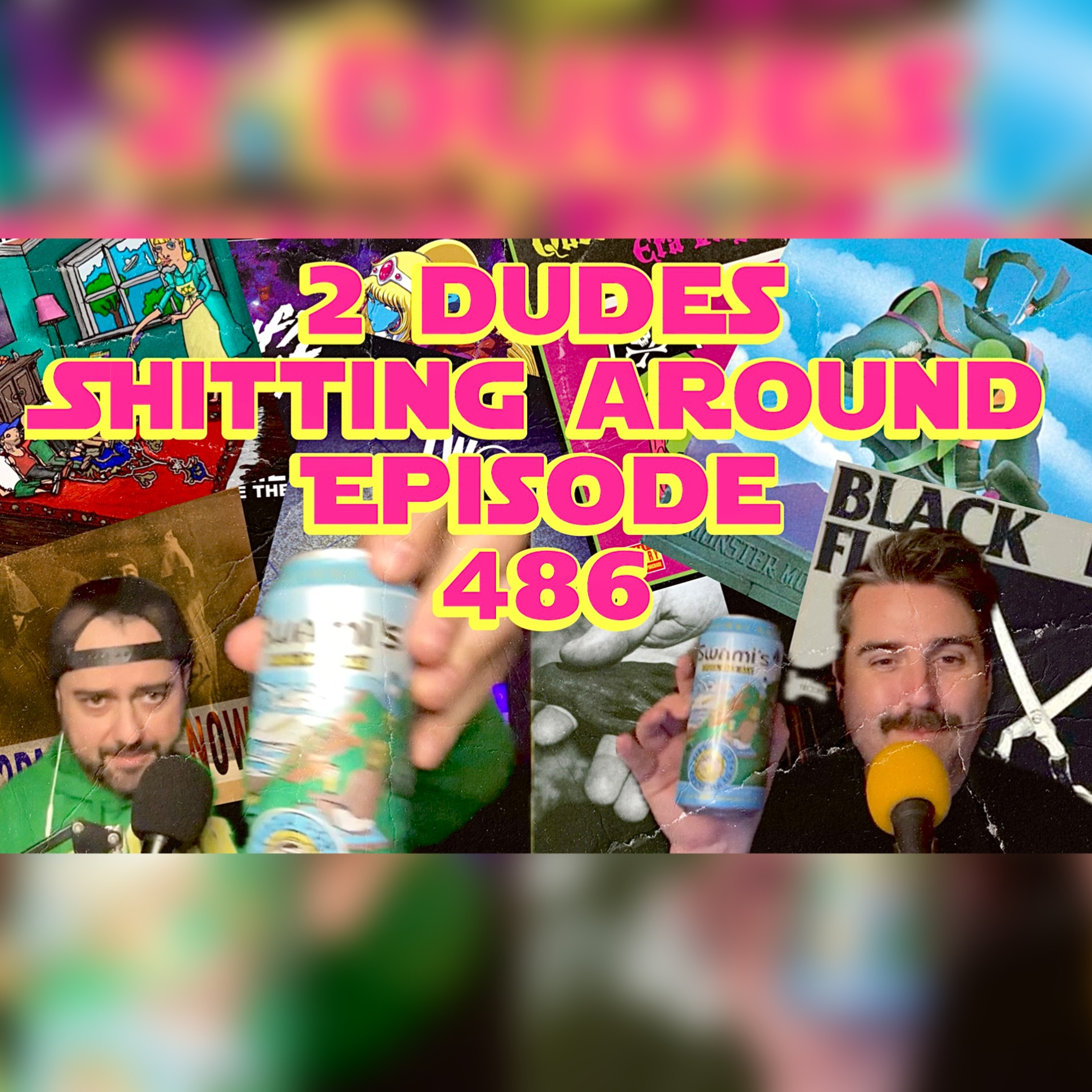 2 Dudes Sh*tting Around: Episode 486 episode artwork