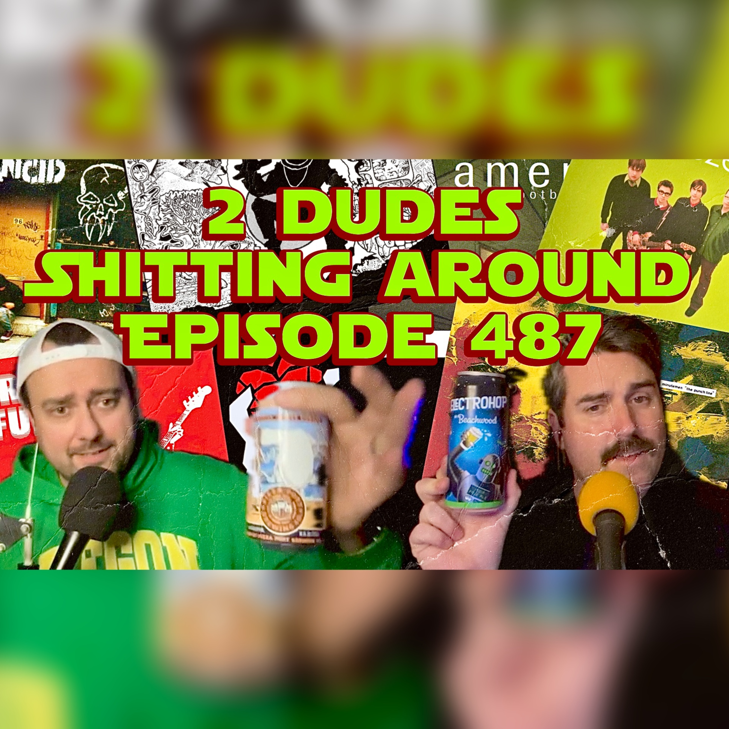2 Dudes Sh*tting Around: Episode 487 episode artwork