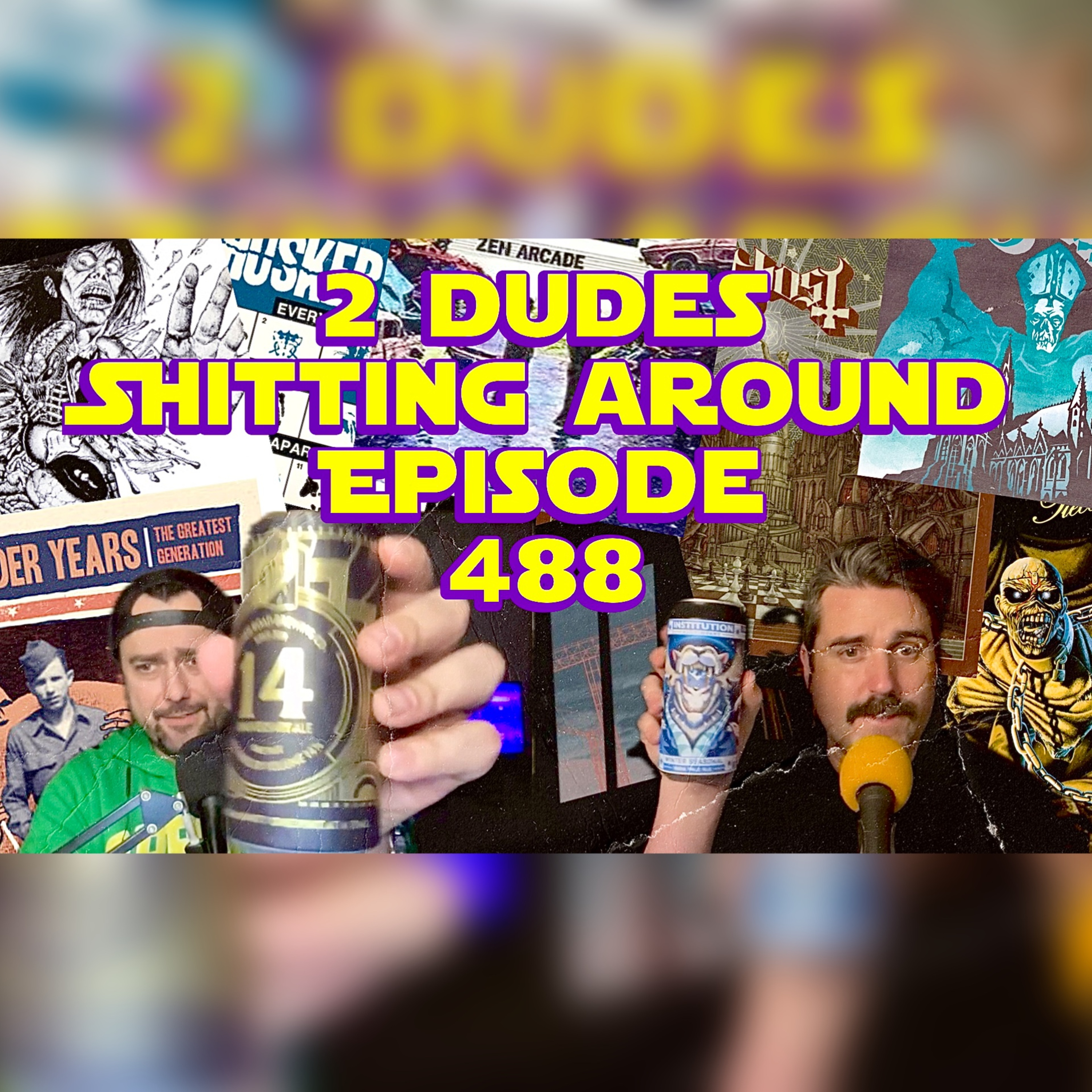 2 Dudes Sh*tting Around: Episode 488 episode artwork