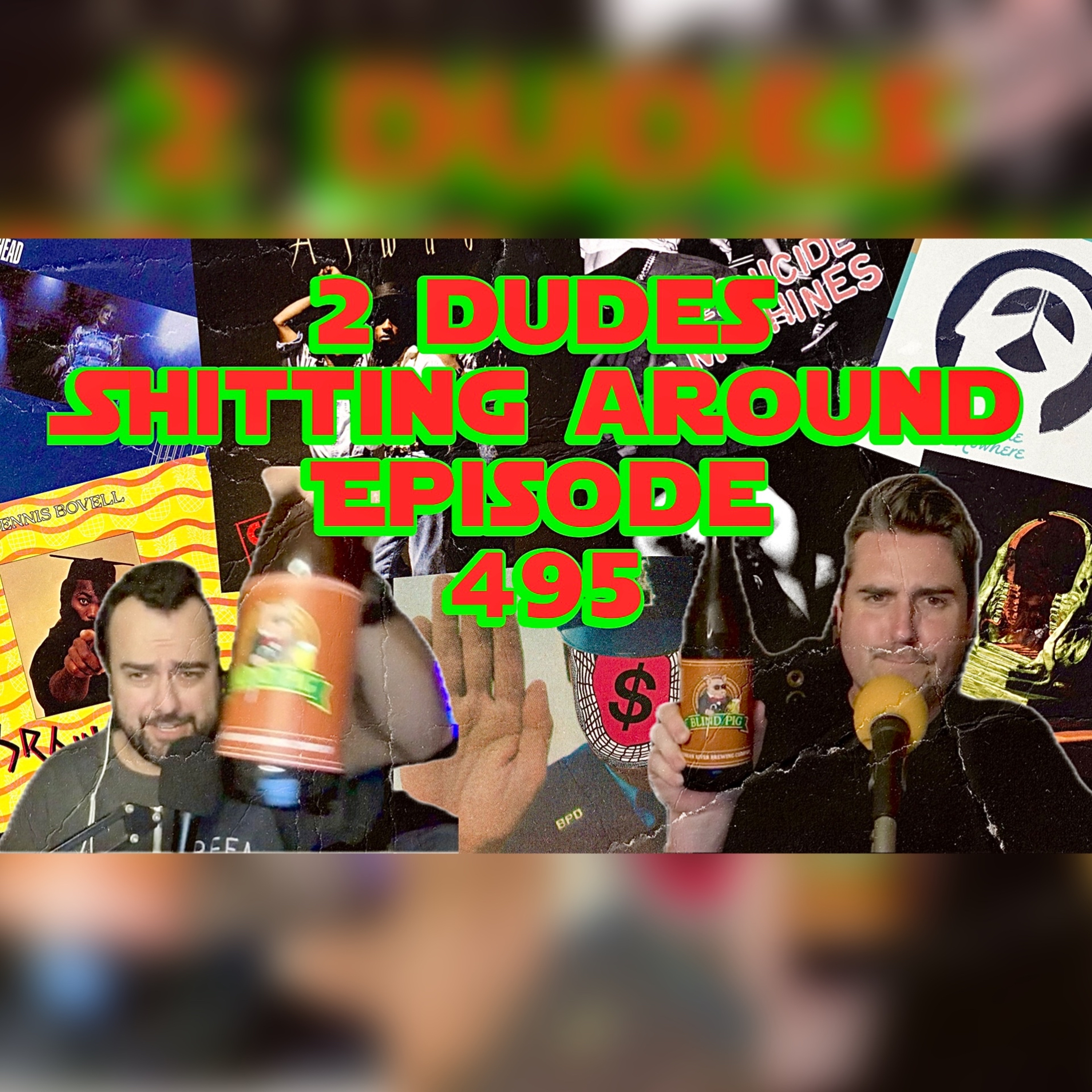 2 Dudes Sh*tting Around: Episode 495 episode artwork