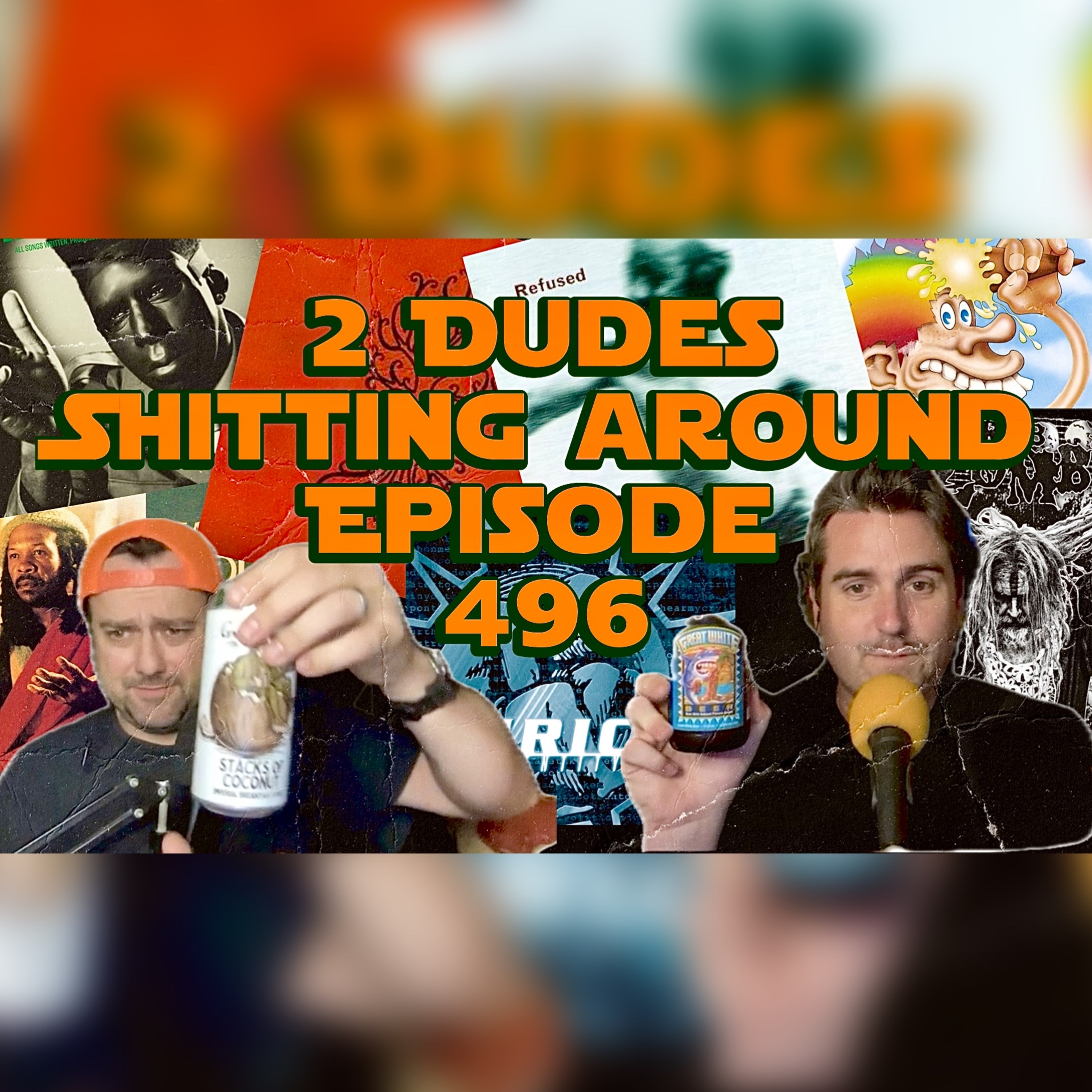 2 Dudes Sh*tting Around: Episode 496 episode artwork