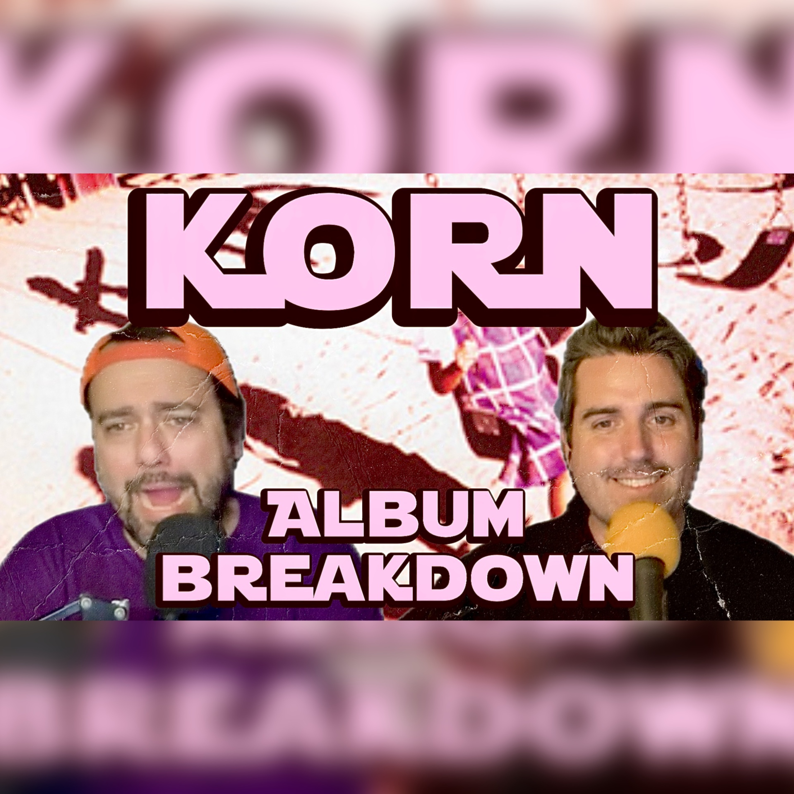 KoRn Self-Titled Album Breakdown episode artwork