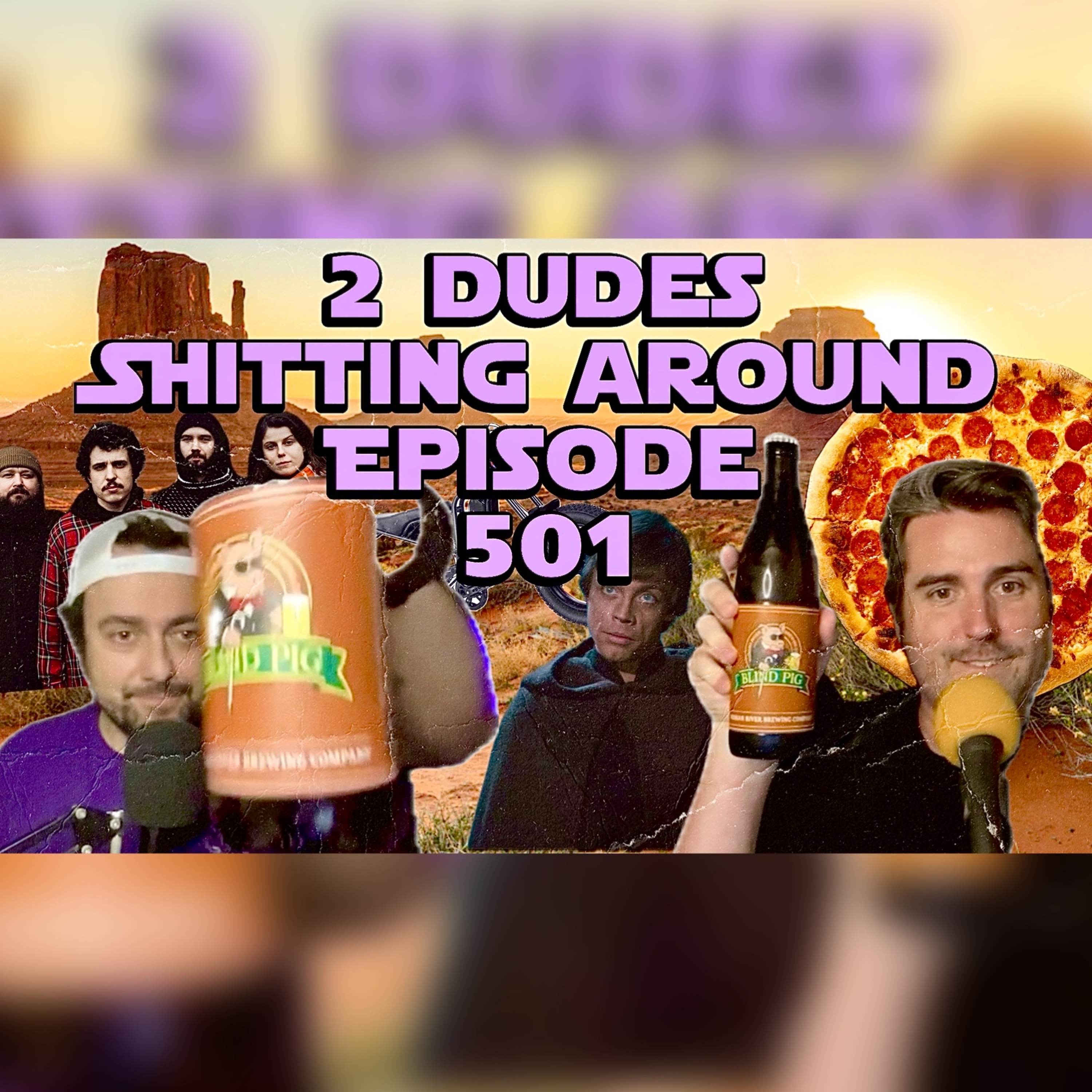 2 Dudes Sh*tting Around: Episode 501 episode artwork