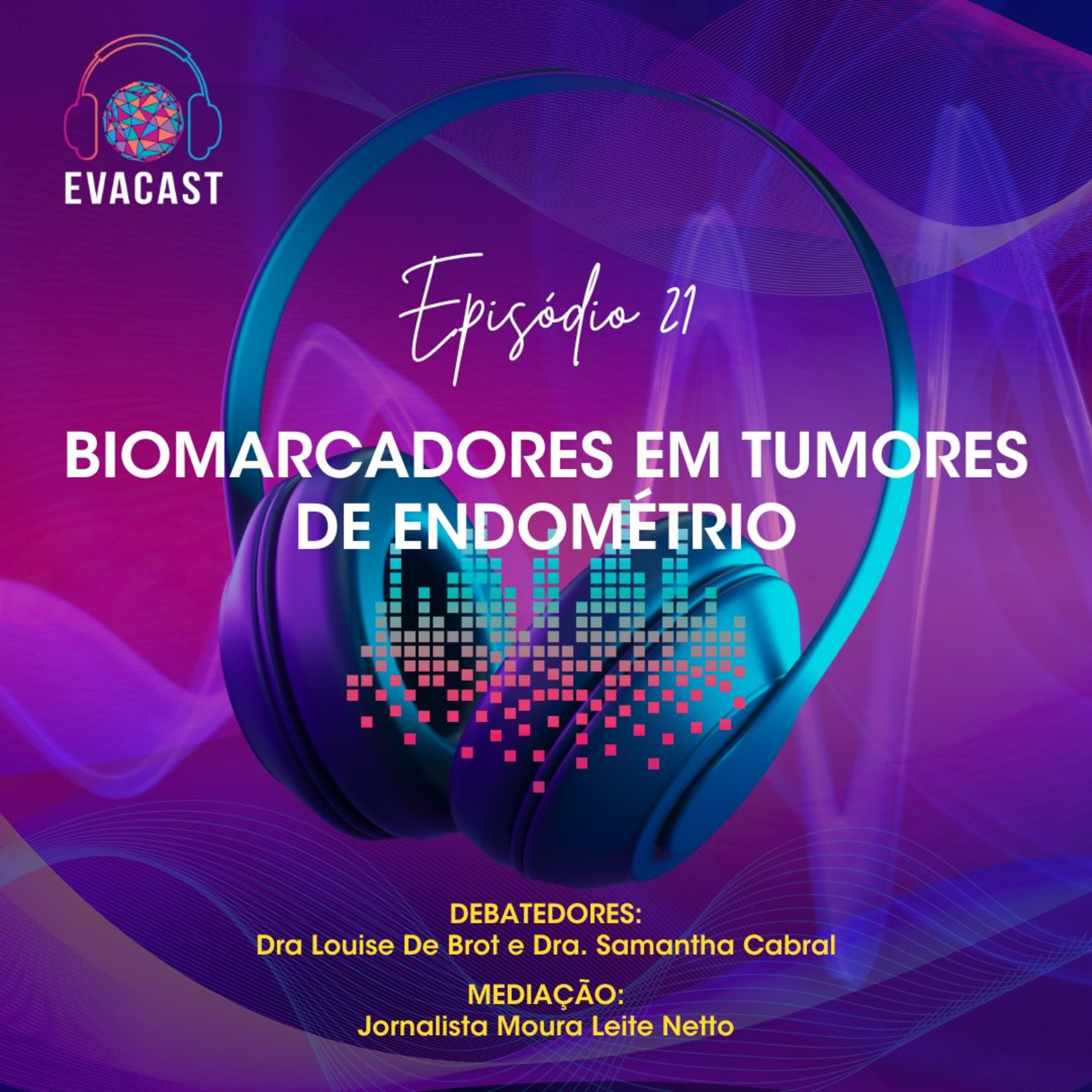EVA CAST - o podcast do Grupo Brasileiro de Tumores Ginecológicos