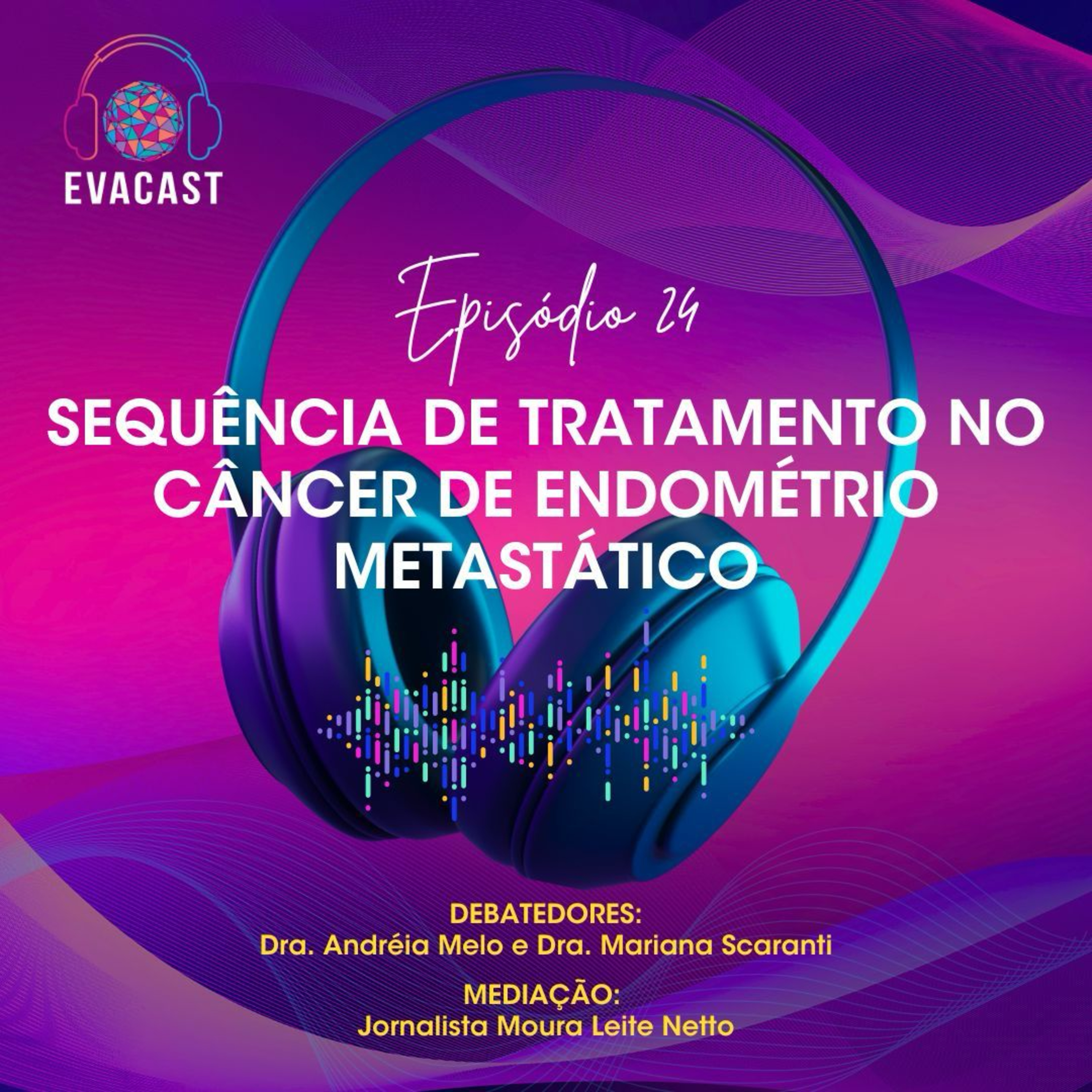 EVA CAST - o podcast do Grupo Brasileiro de Tumores Ginecológicos
